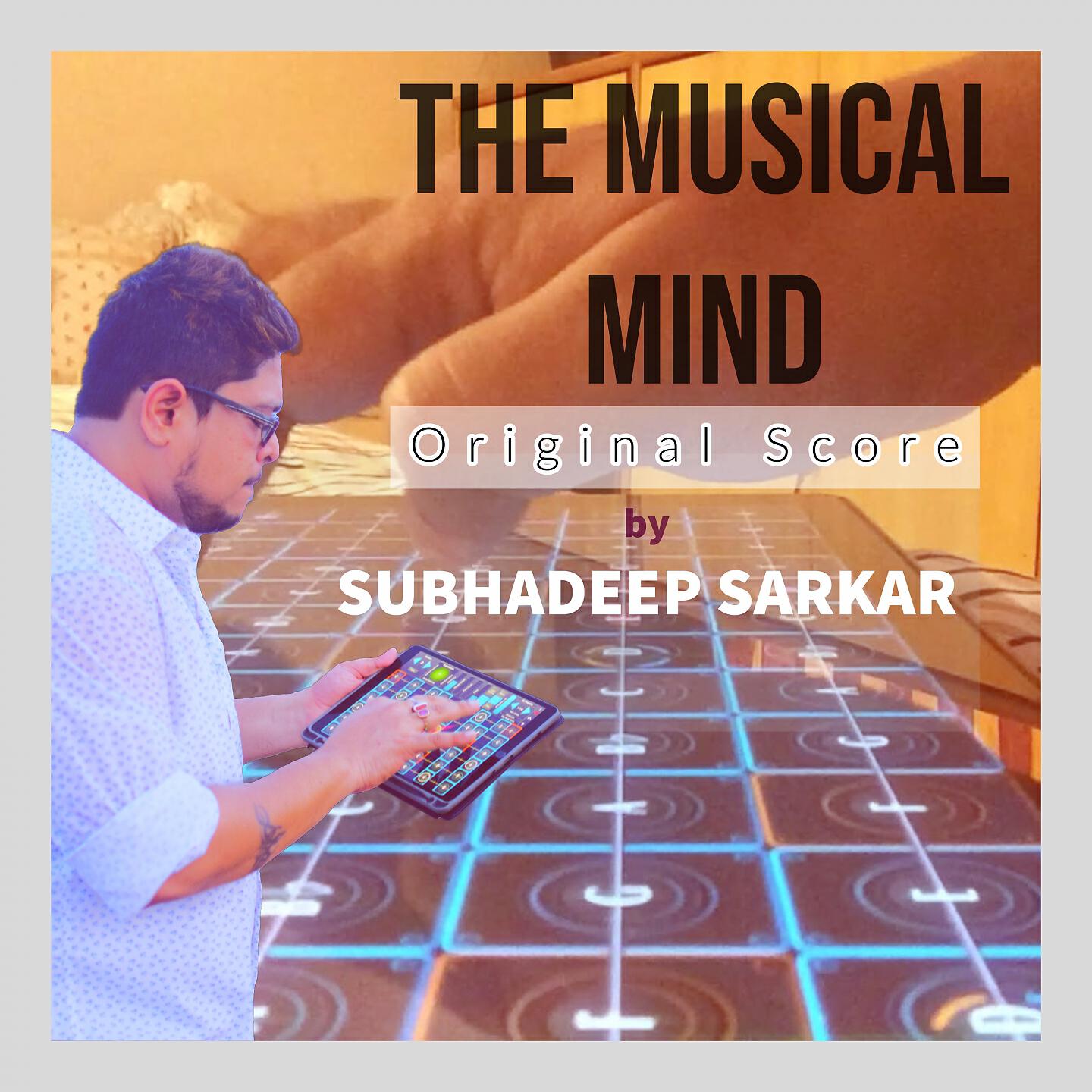 Subhadeep Sarkar - The Musical Mind (Original Score)