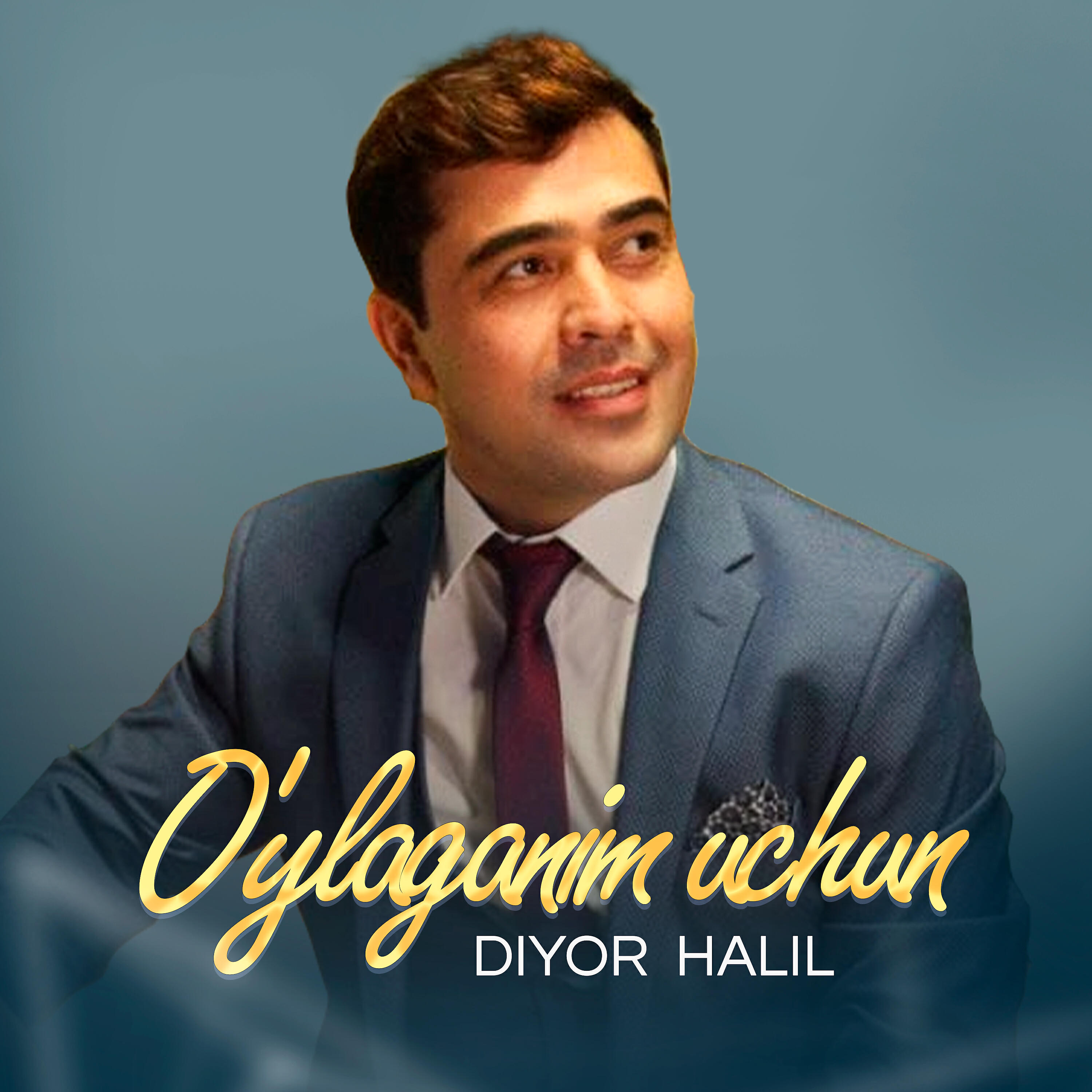 Diyor Halil - O'ylaganim Uchun