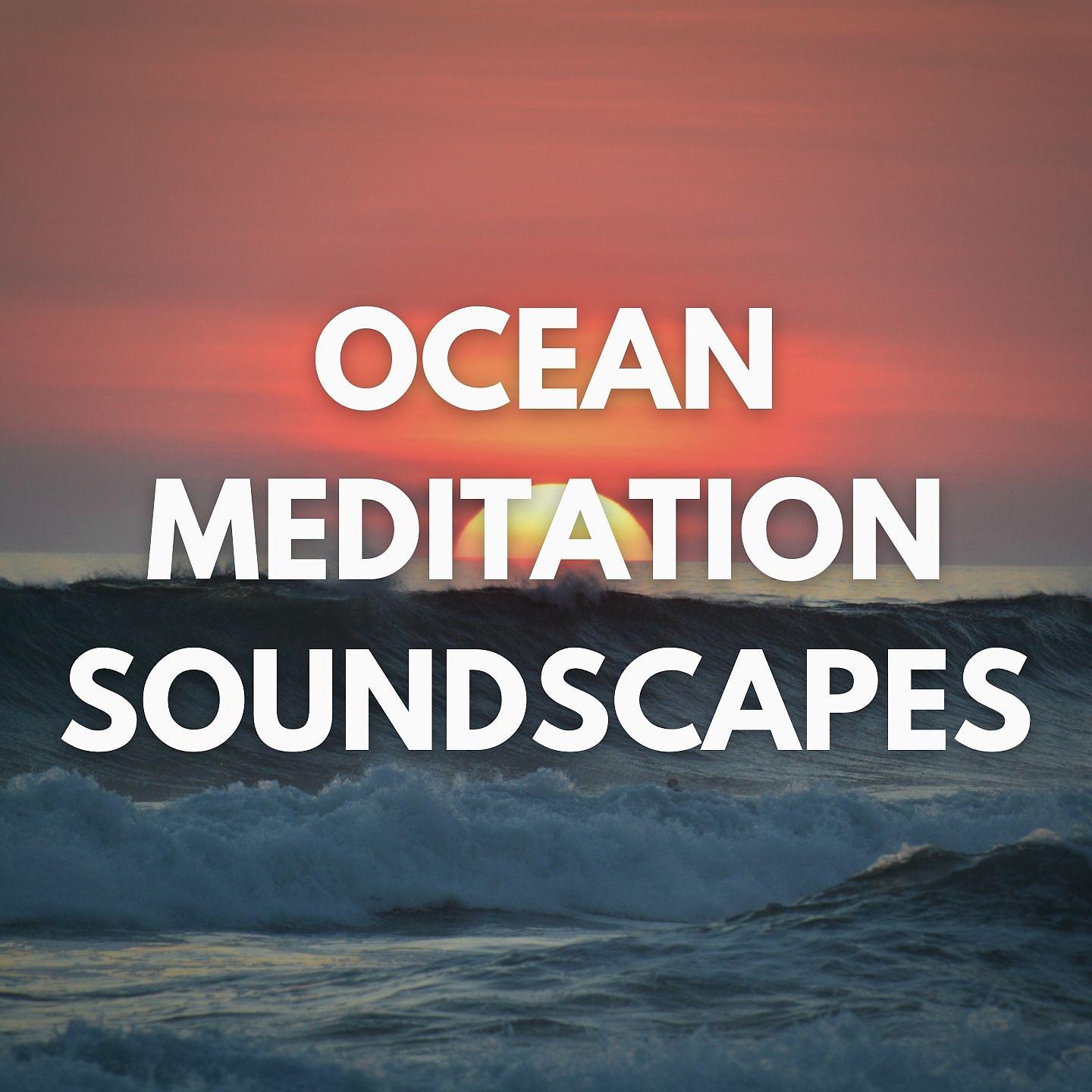 Постер альбома Ocean Meditation Soundscapes