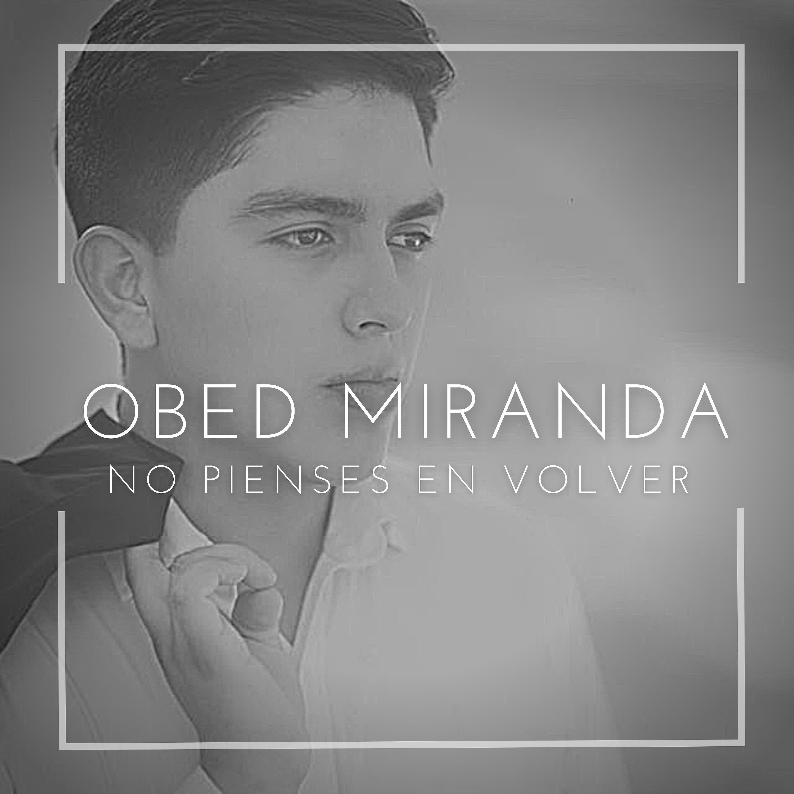 Obed Miranda - No Pienses en Volver