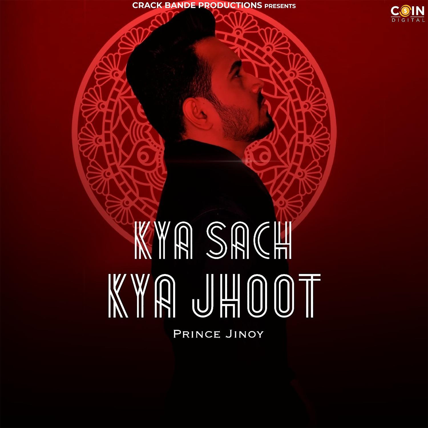 Постер альбома Kya Sach Kya Jhoot