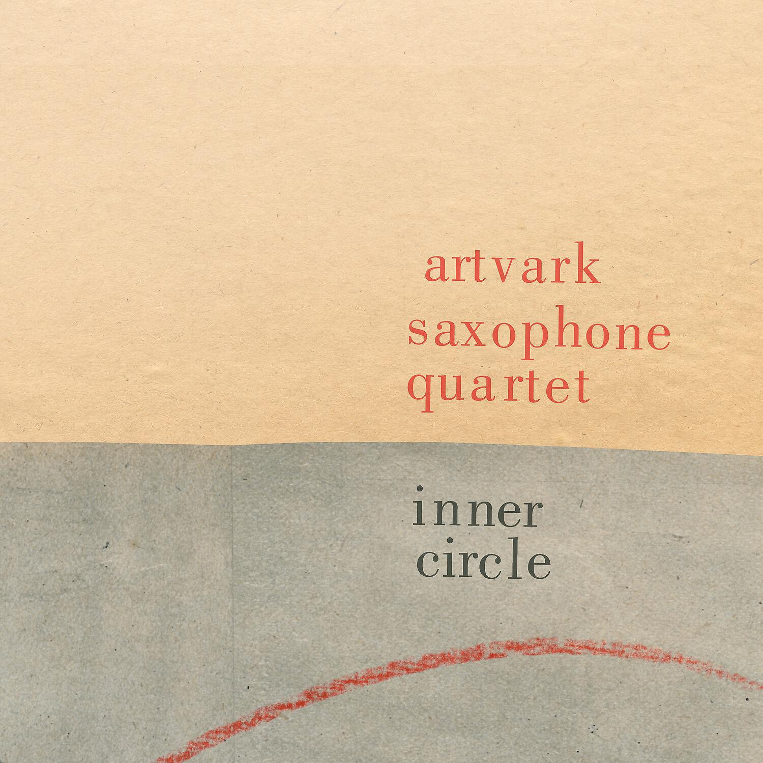 Artvark Saxophone Quartet - Inner Circle