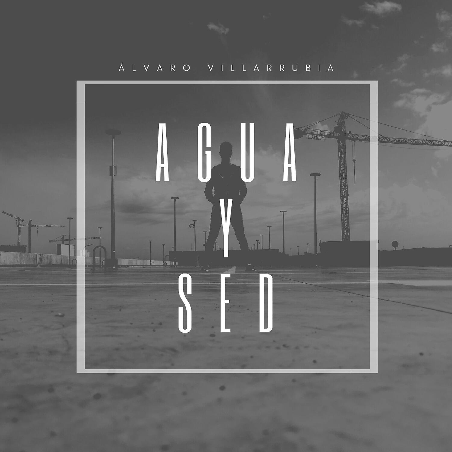 Álvaro Villarrubia - Agua y sed