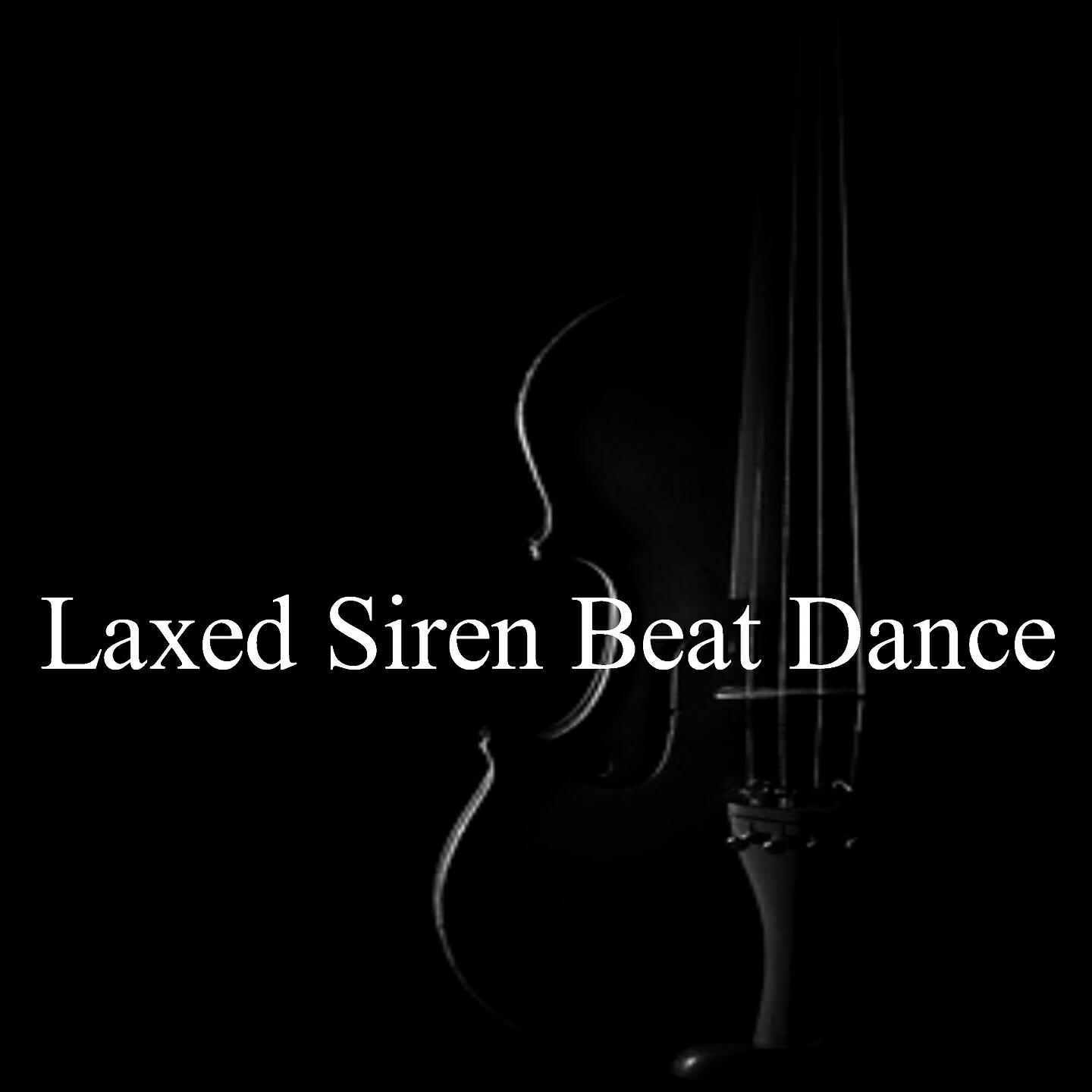 Relajacion - Laxed Siren Beat Dance
