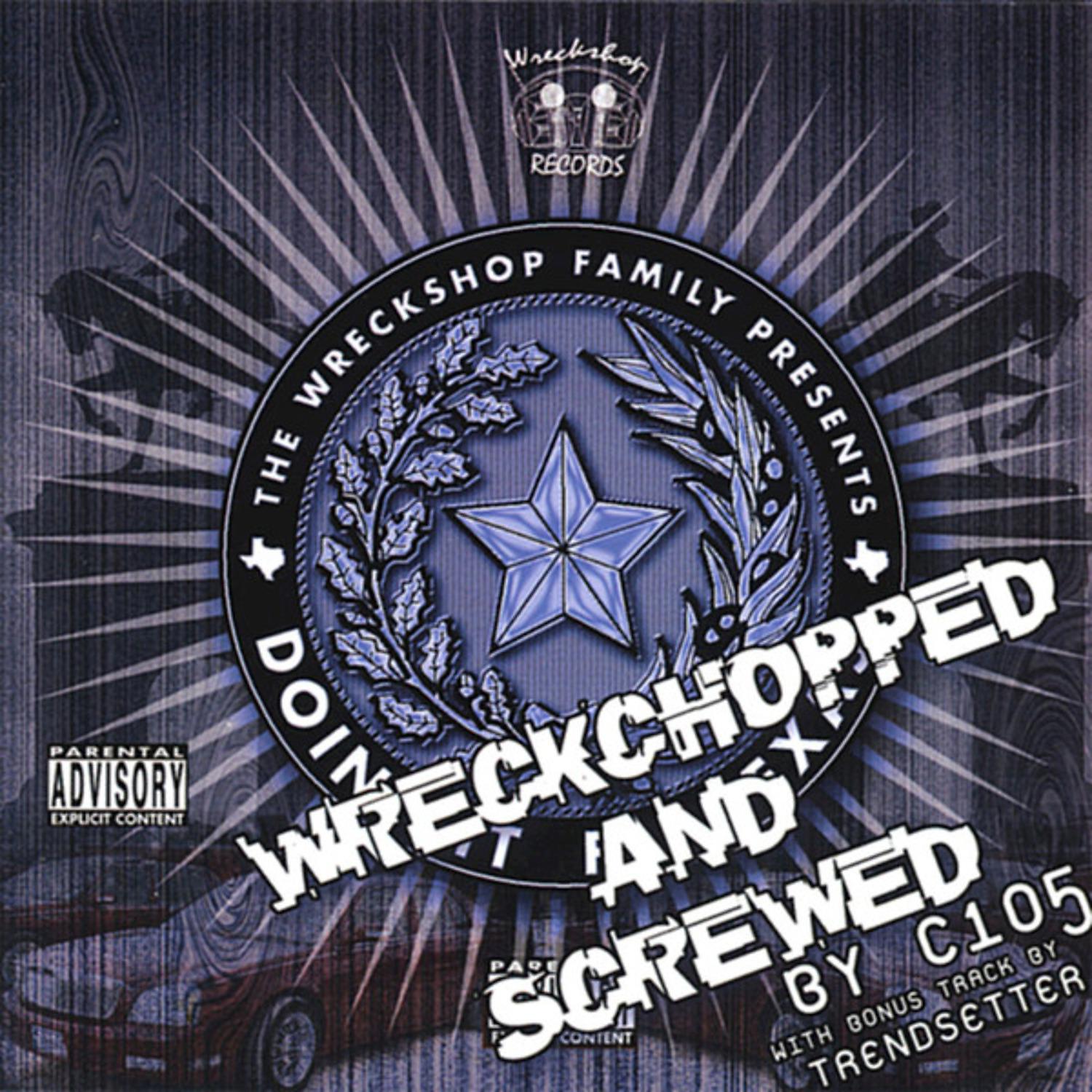 Постер альбома Doin’ It Fa Texas: Wreckchopped and Screwed