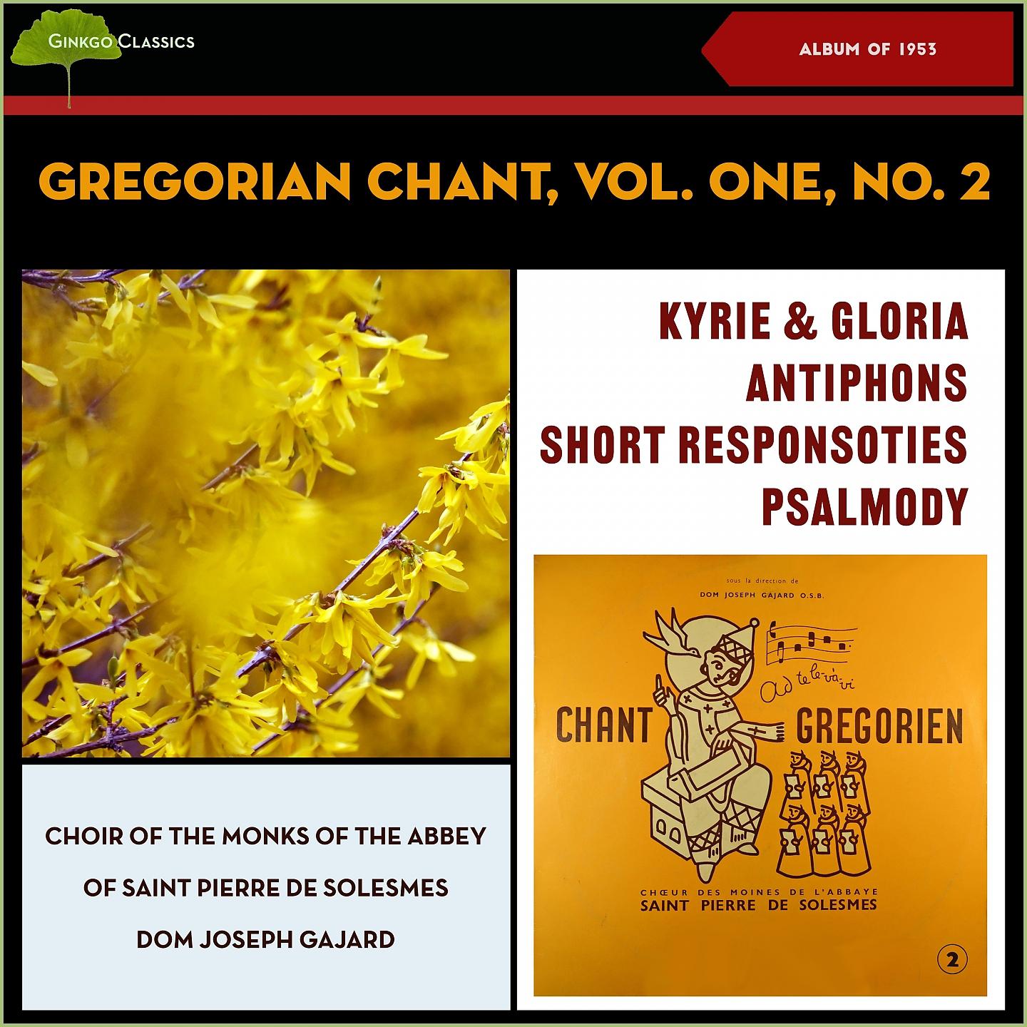 Постер альбома Gregorian Chant Vol. One, No. 2 - Kyrie & Gloria, Antiphons, Short Responsoties, Psalmody