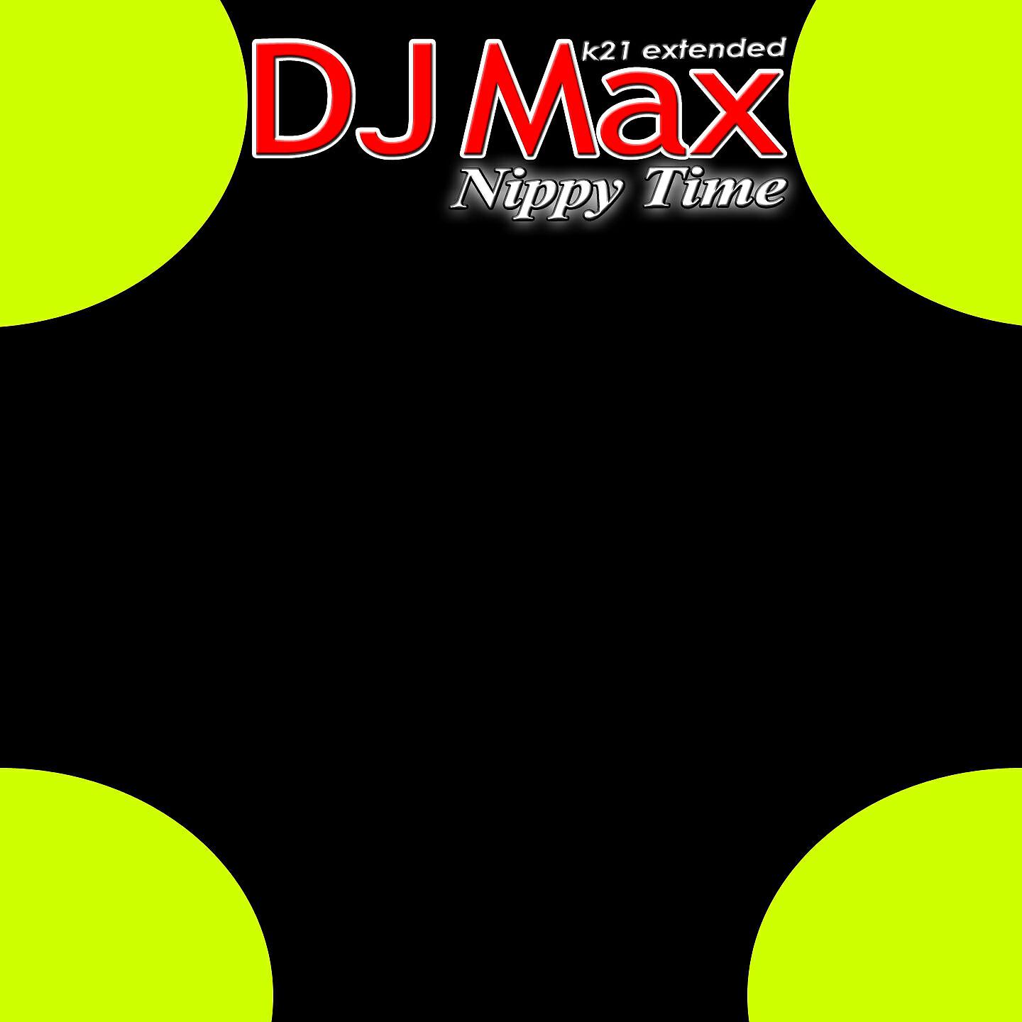 DJ MAX - Nippy Time (K21 Extended)