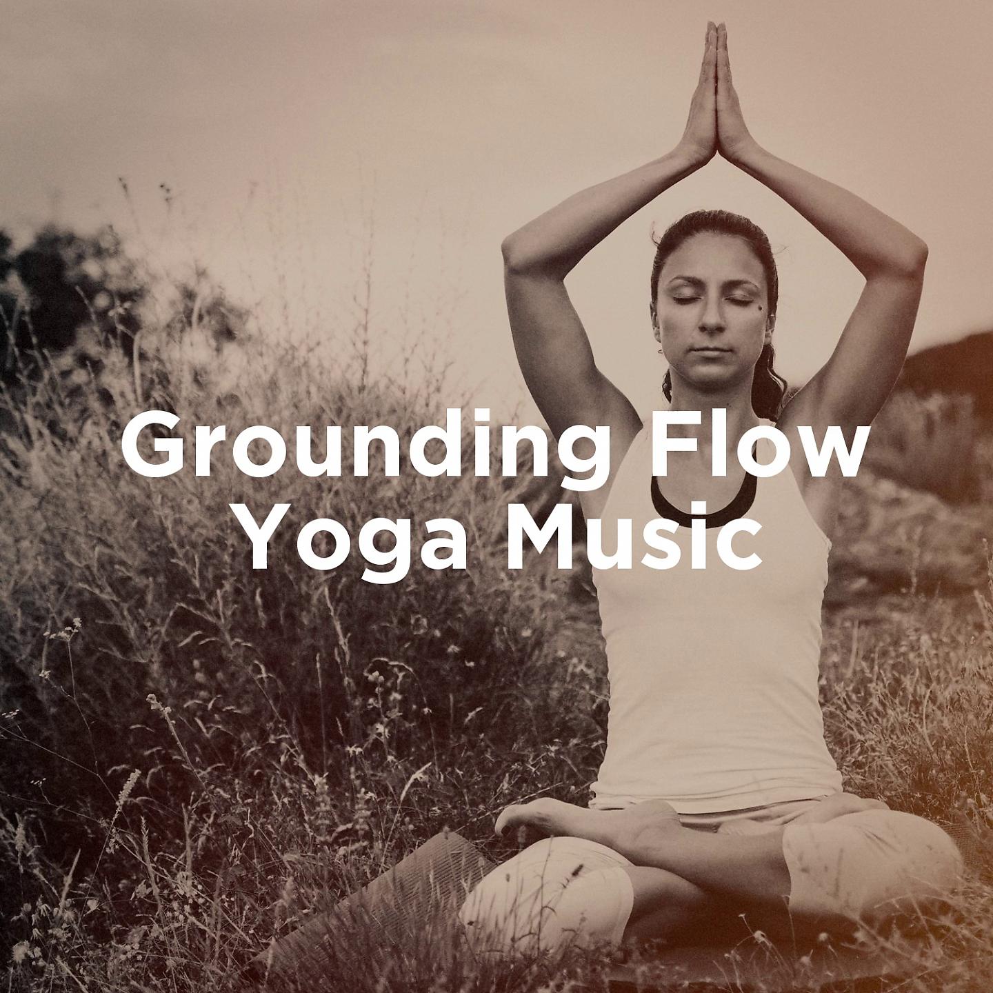 Постер альбома Grounding Flow Yoga Music