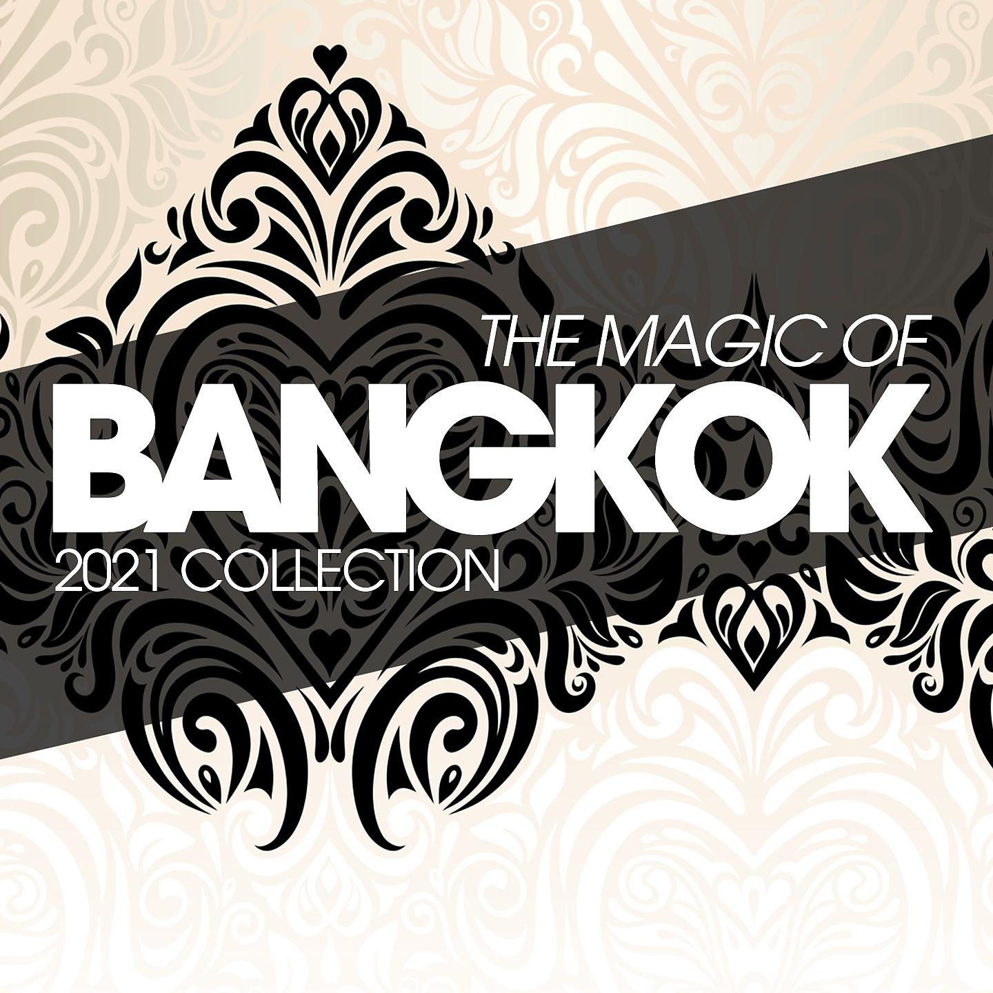Постер альбома The Magic of Bangkok 2021 Collection