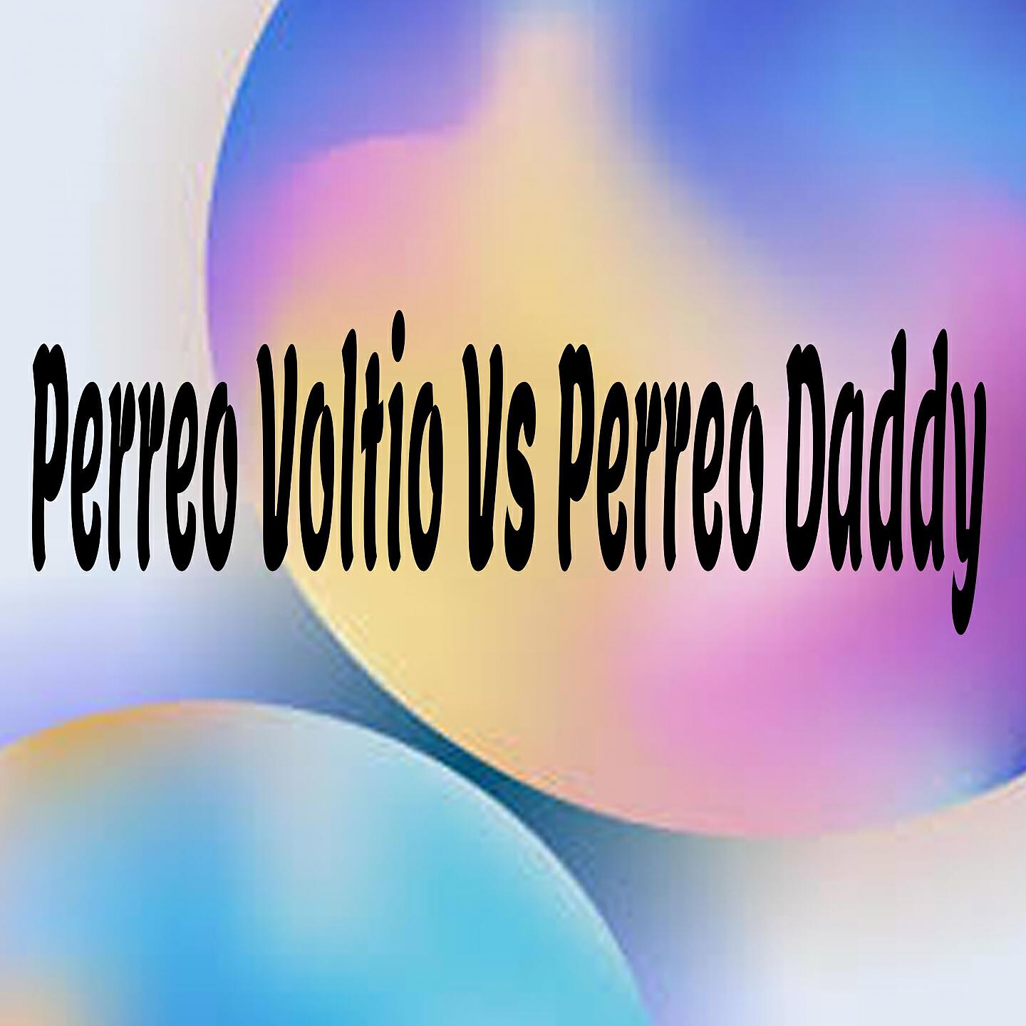 Dj Dembow - Perreo Voltio Vs Perreo Daddy