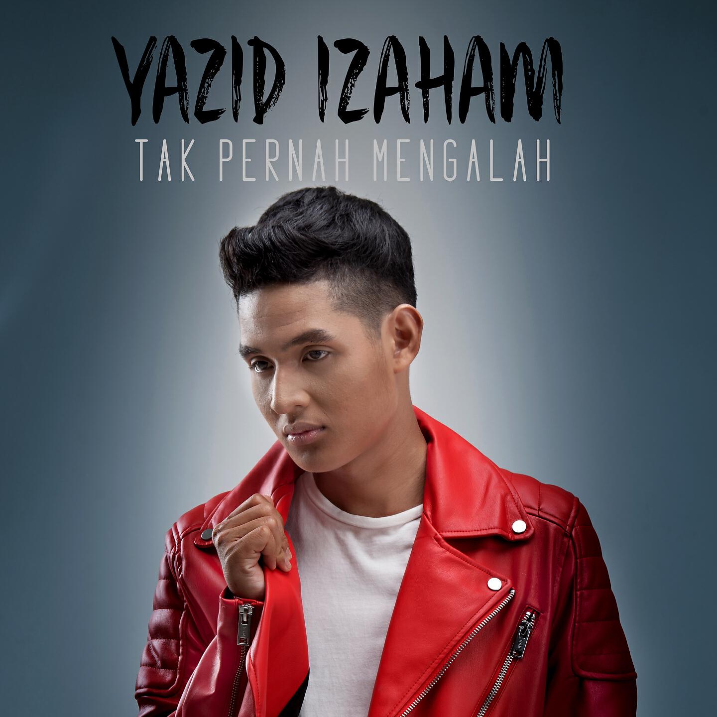 Yazid Izaham - Tak Pernah Mengalah