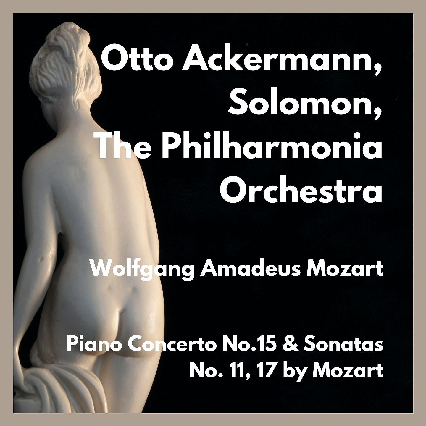 Постер альбома Piano Concerto No.15 & Sonatas No. 11, 17 by Mozart