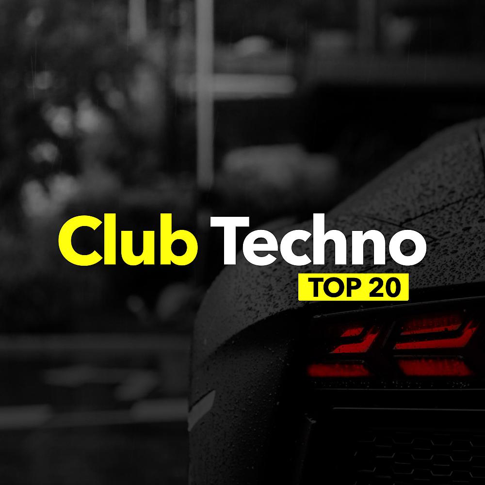 Постер альбома Club Techno TOP 20