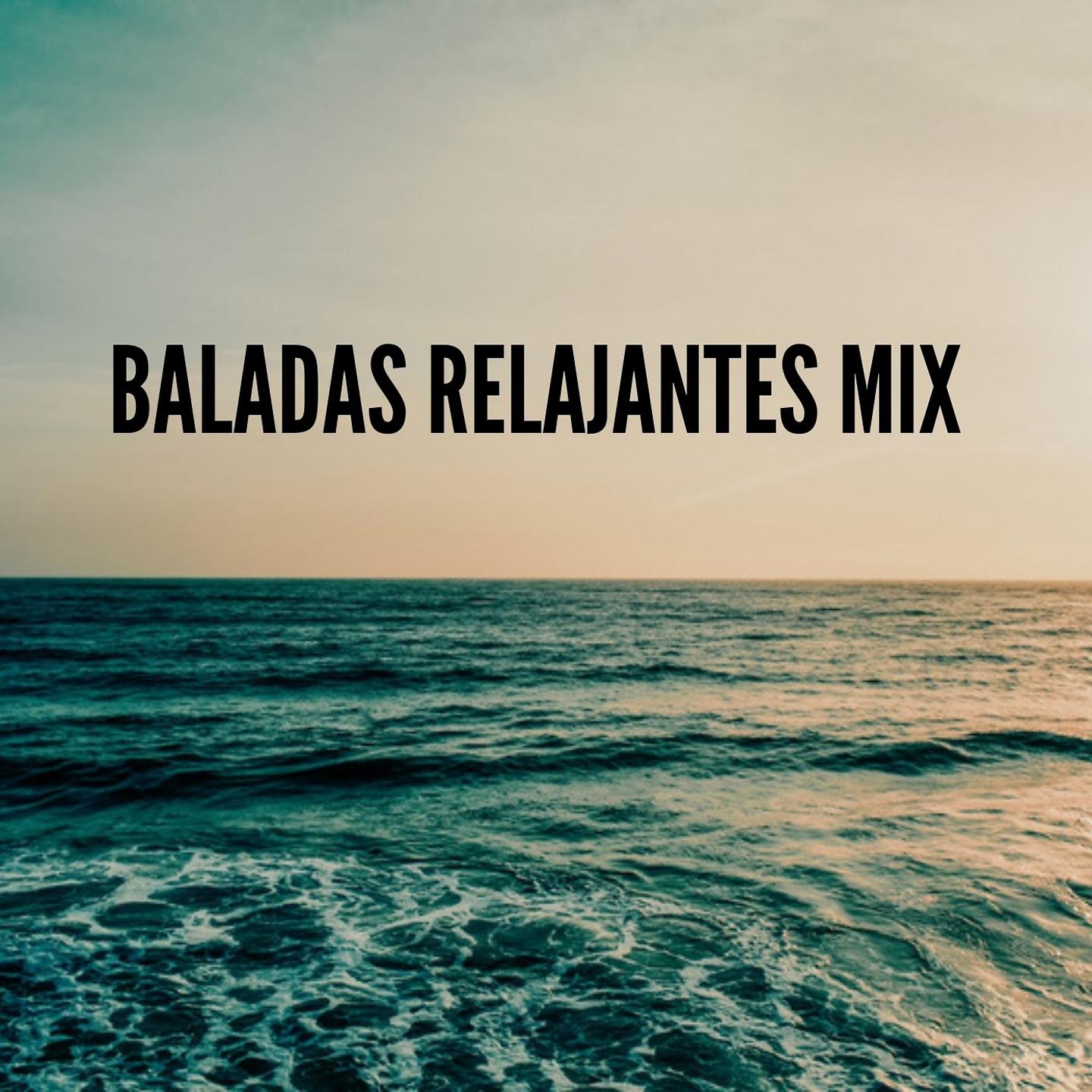 Постер альбома Baladas Relajantes Mix