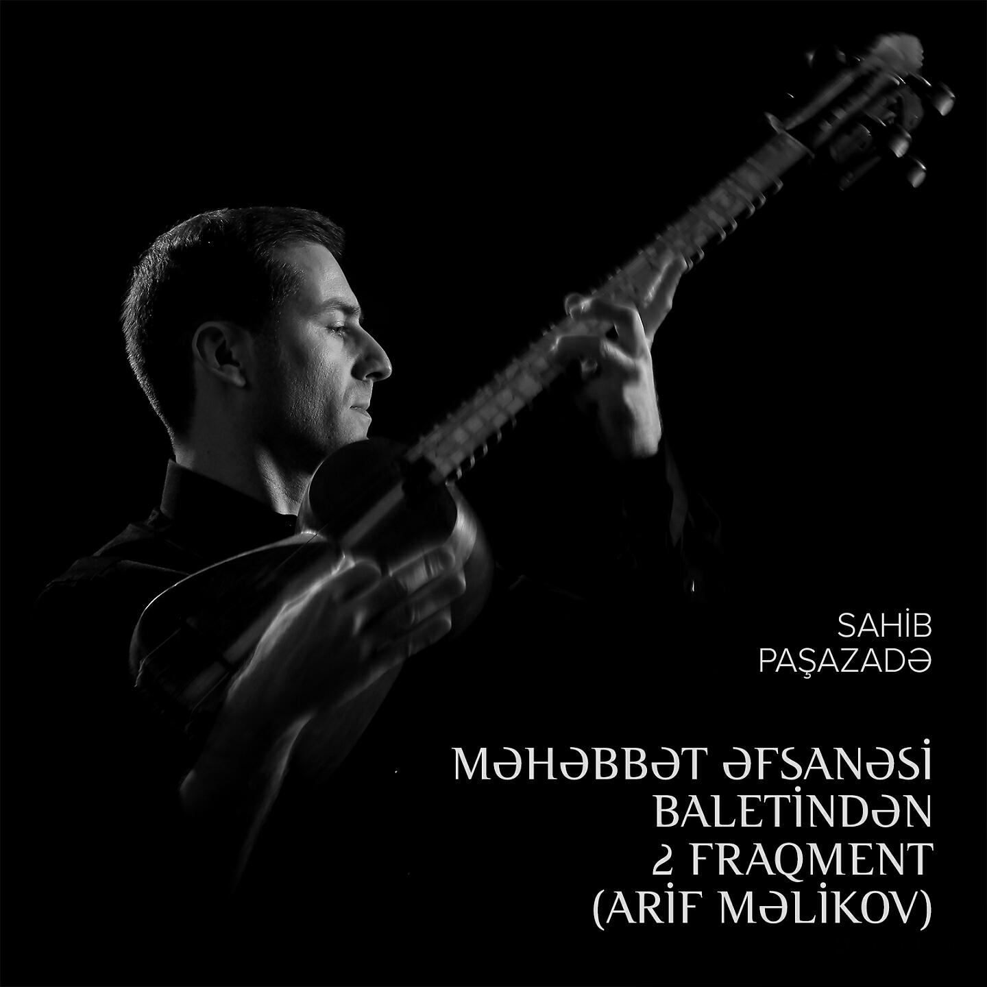 Sahib Paşazadə - Məhəbbət Əfsanəsi Baletindən 2 Fraqment (Arif Məlikov)