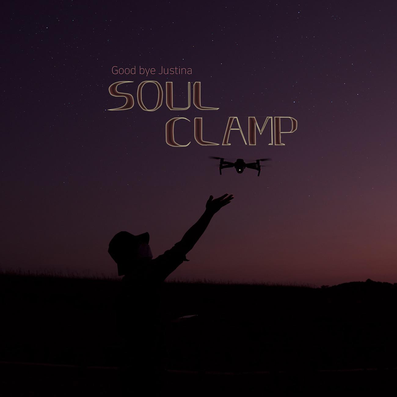 SOUL CLAMP - Good bye Justina