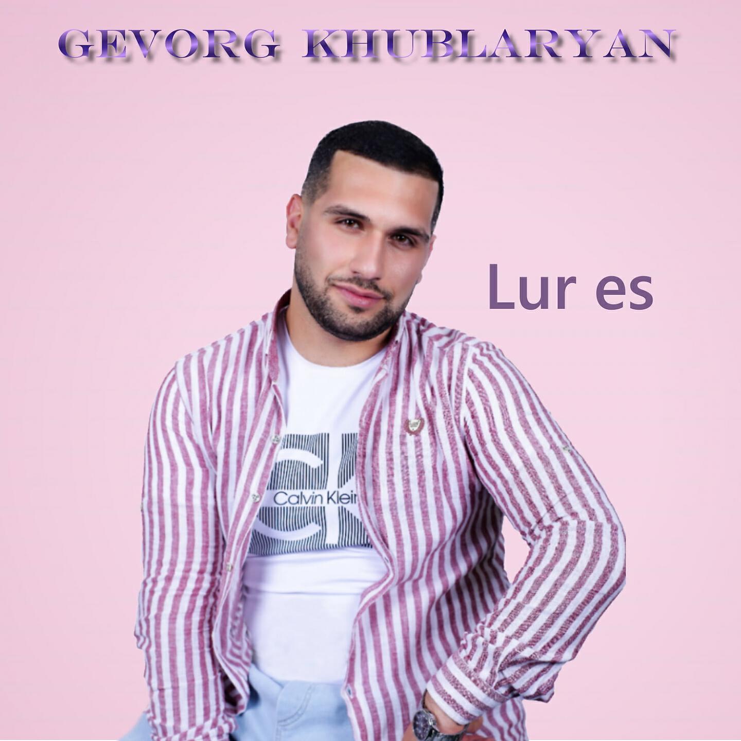 Gevorg Khublaryan - Lur Es
