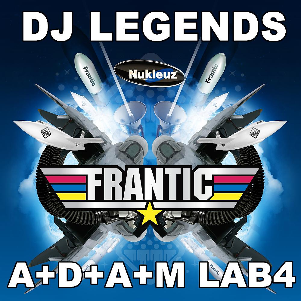 Постер альбома Frantic DJ Legends: Mixed by A+D+A+M Lab4