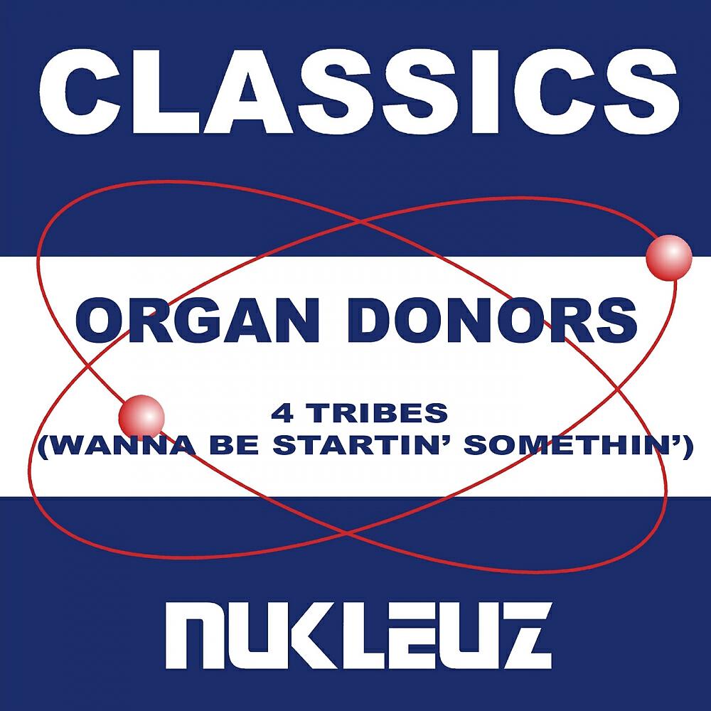 Organ Donors - 4 Tribes (Wanna Be Startin' Somethin') (Clive King Remix)