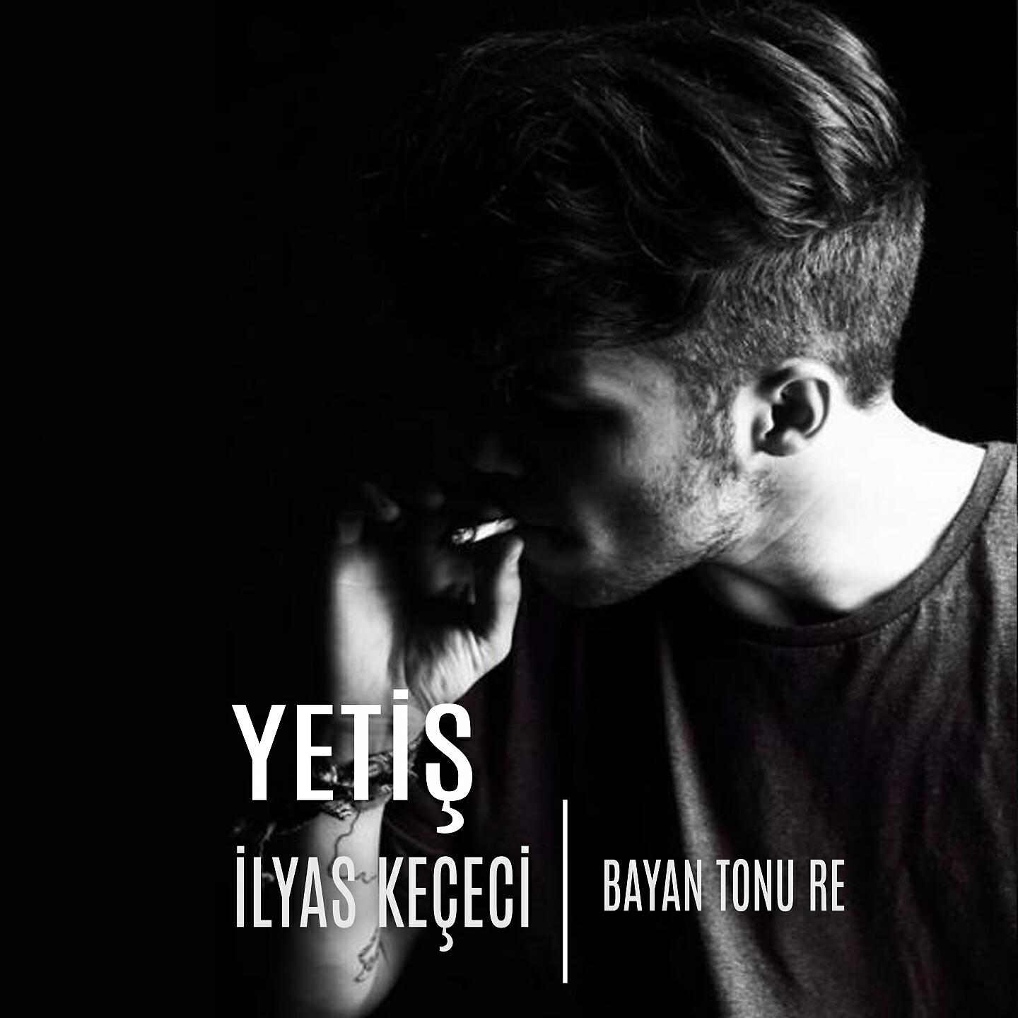 İlyas Keçeci - Yetiş (Bayan Tonu Re)