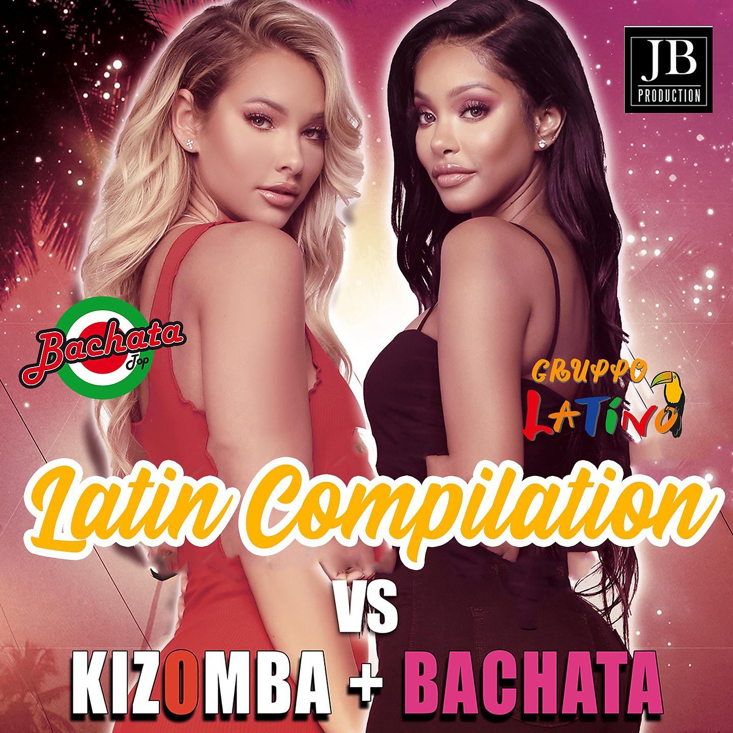 Постер альбома Latin Compilation Kizomba VS Bachata