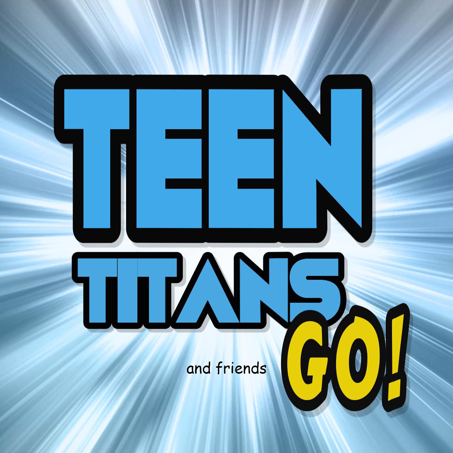 Постер альбома Teen Titans Go & Friends