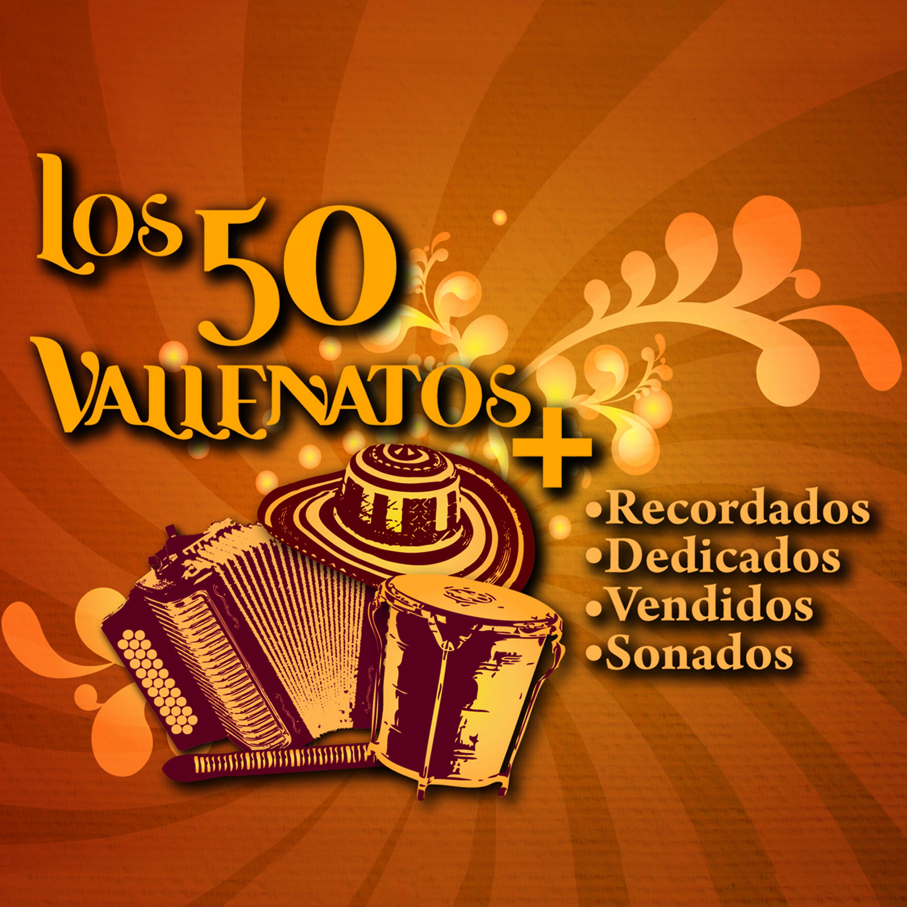 Постер альбома Los 50 vallenatos más recordados, dedicados, vendidos y sonados