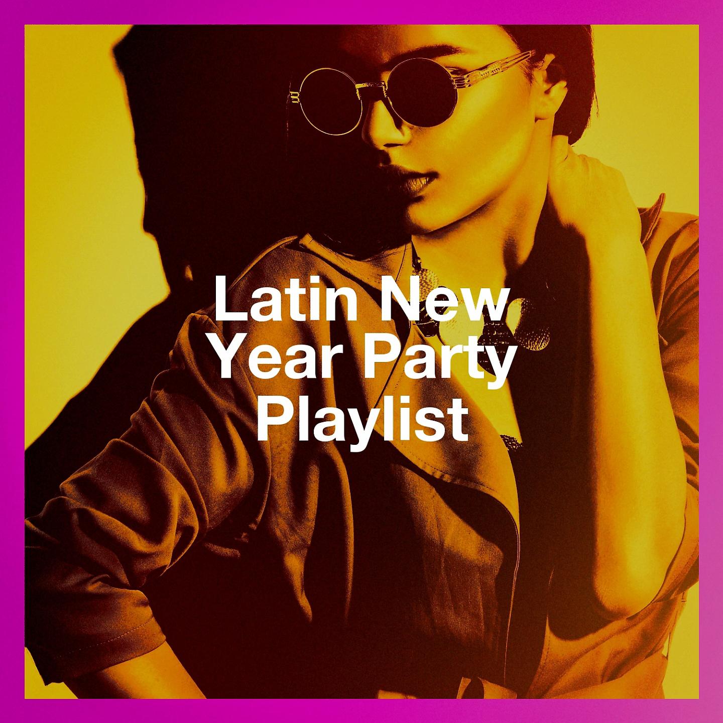 Постер альбома Latin New Year Party Playlist