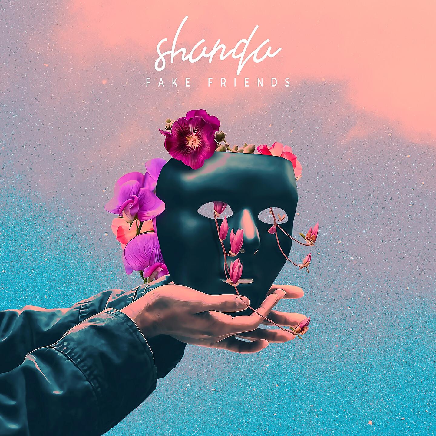 Shanda - Fake Friends