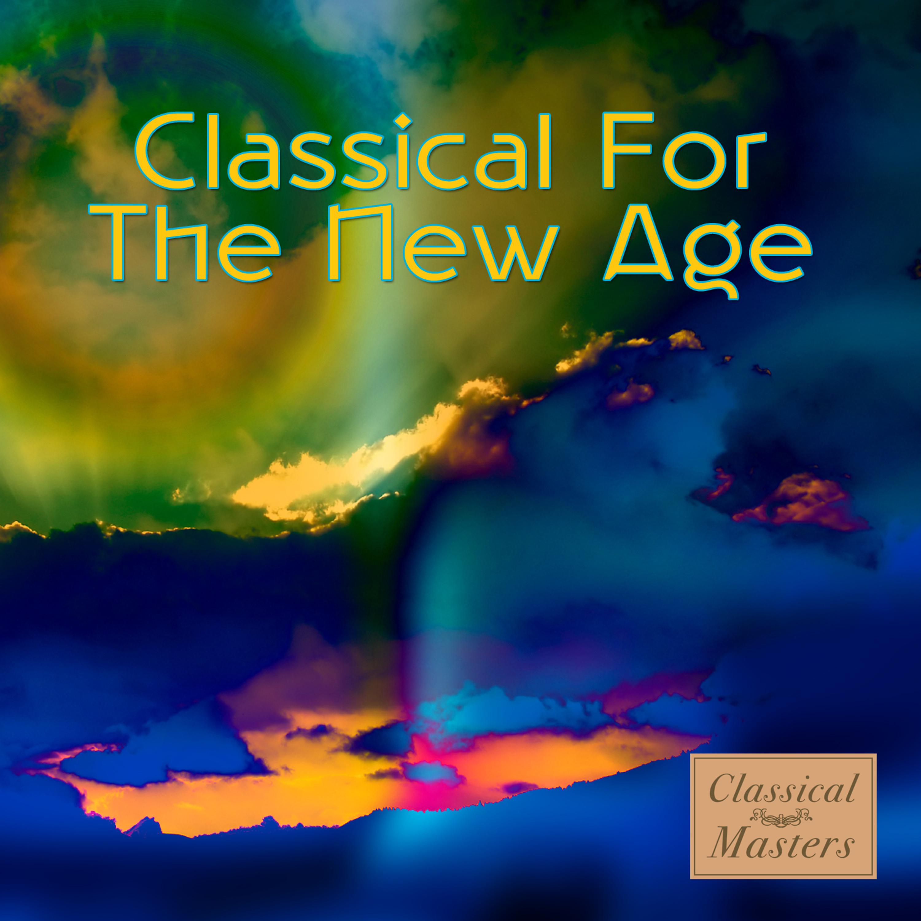 Постер альбома Classical for the New Age