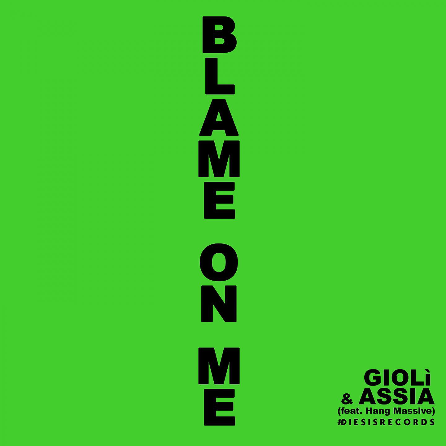 Giolì & Assia - Blame on Me (Club Edit)