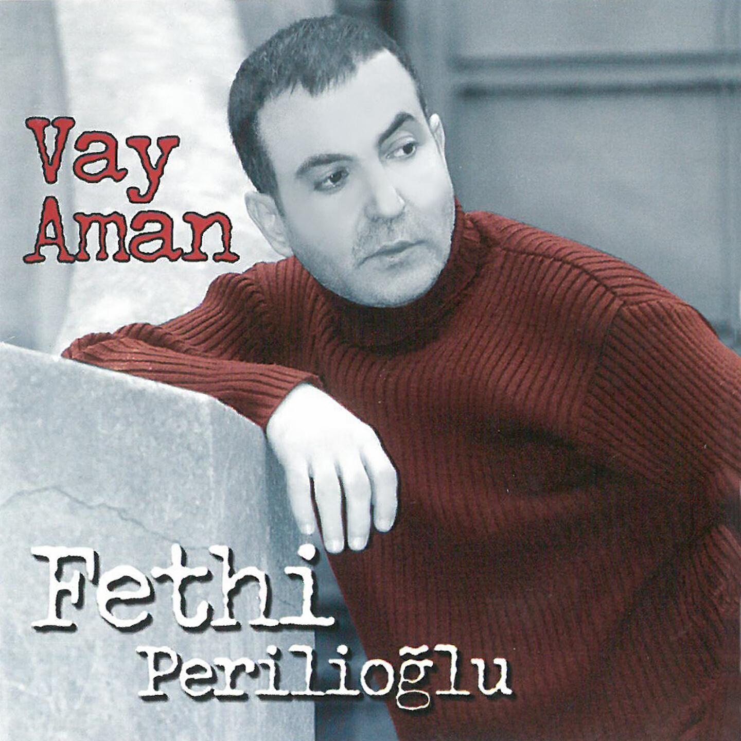 Fethi Perilioğlu - Vay Aman