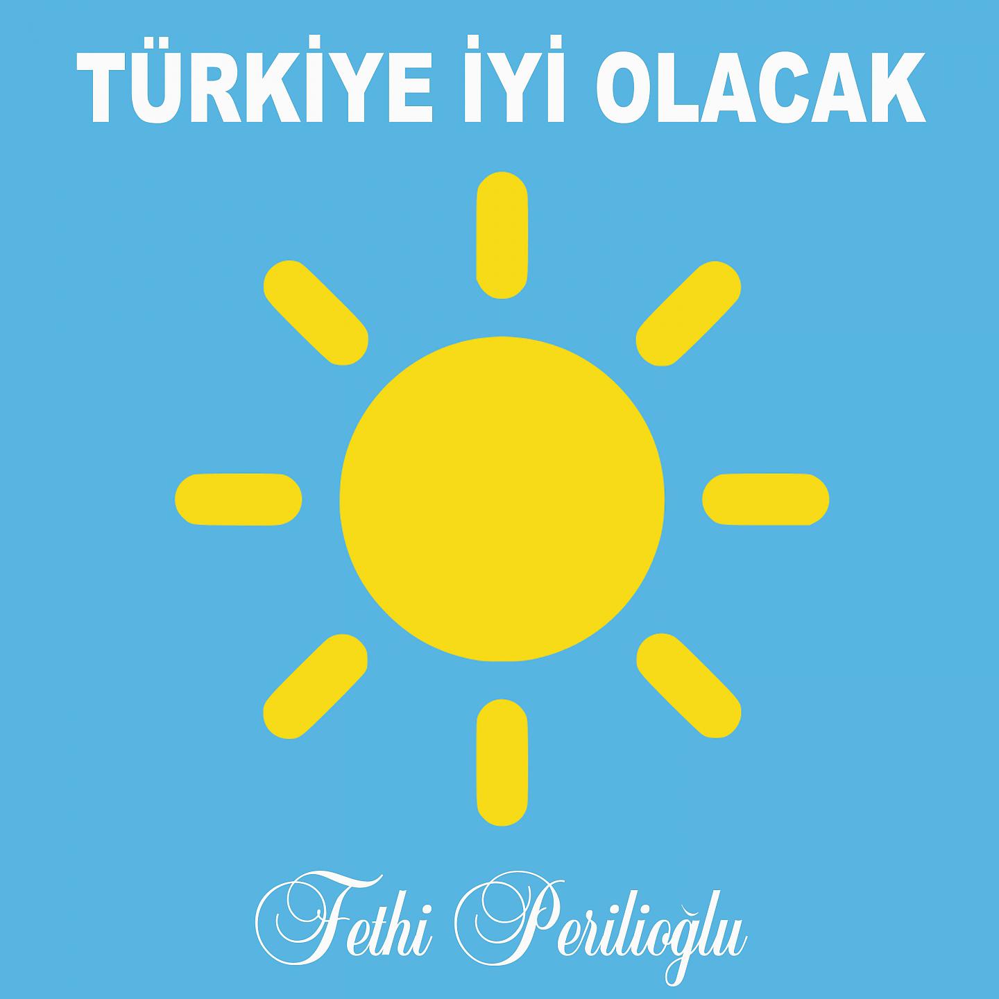 Постер альбома Türkiye Iyi Olacak