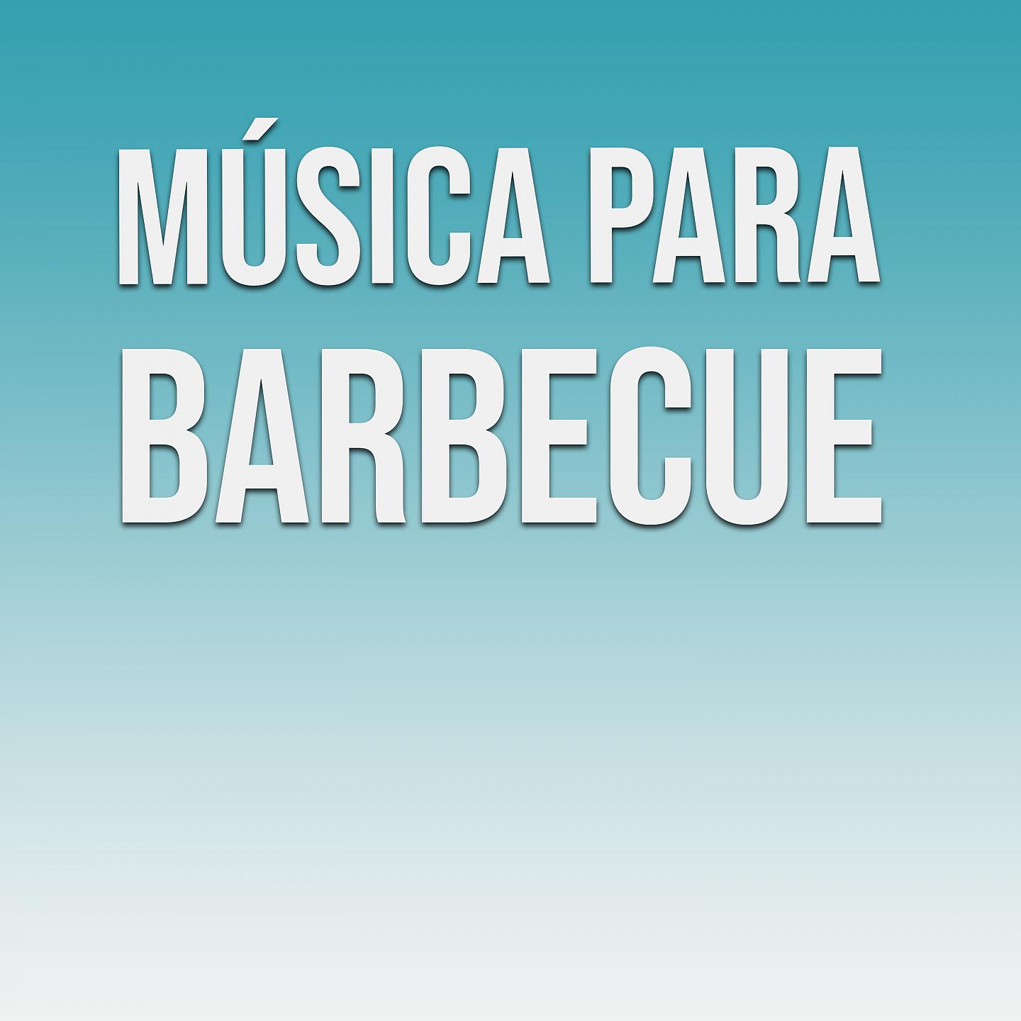 Постер альбома Música Para Barbecue
