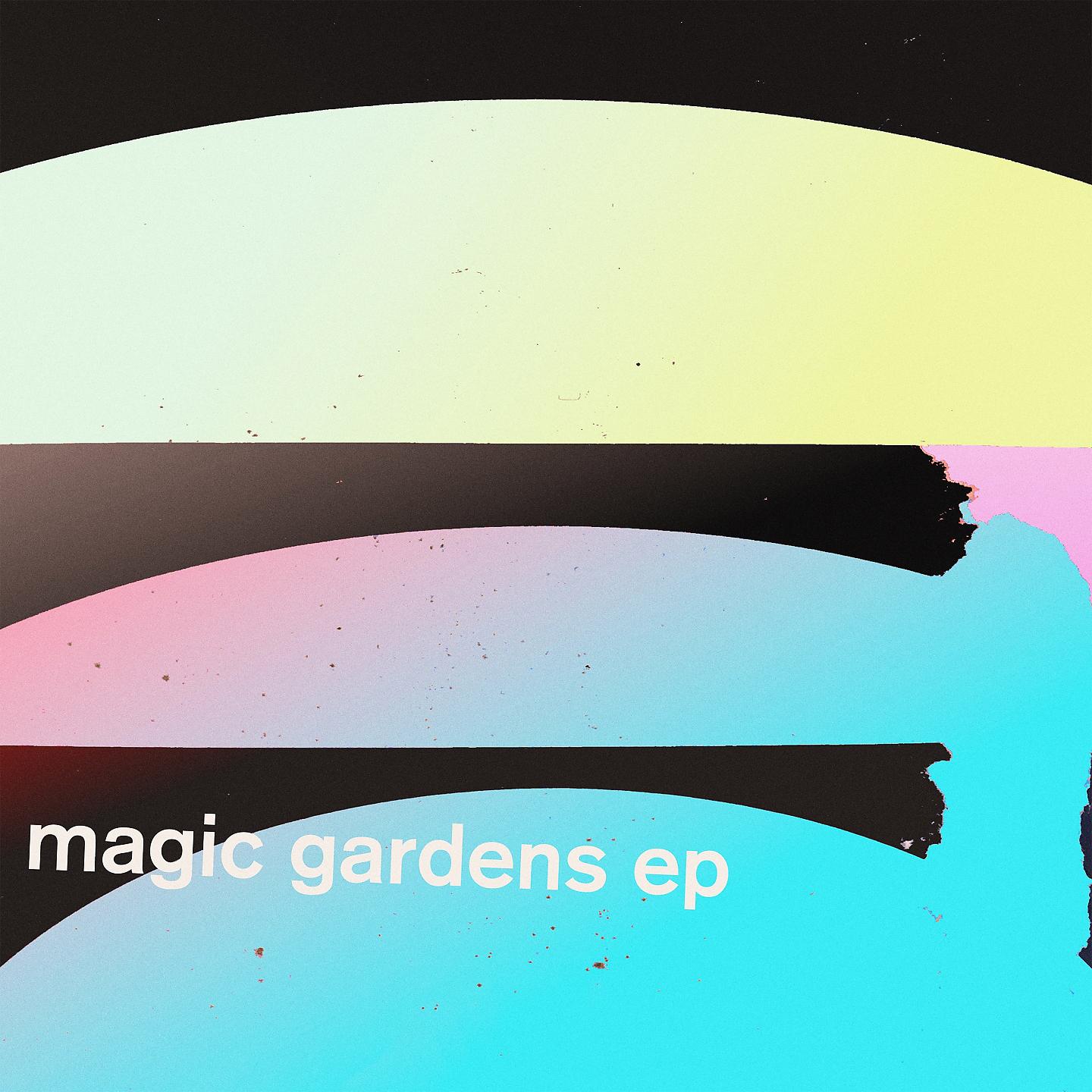 Постер альбома Magic Gardens EP