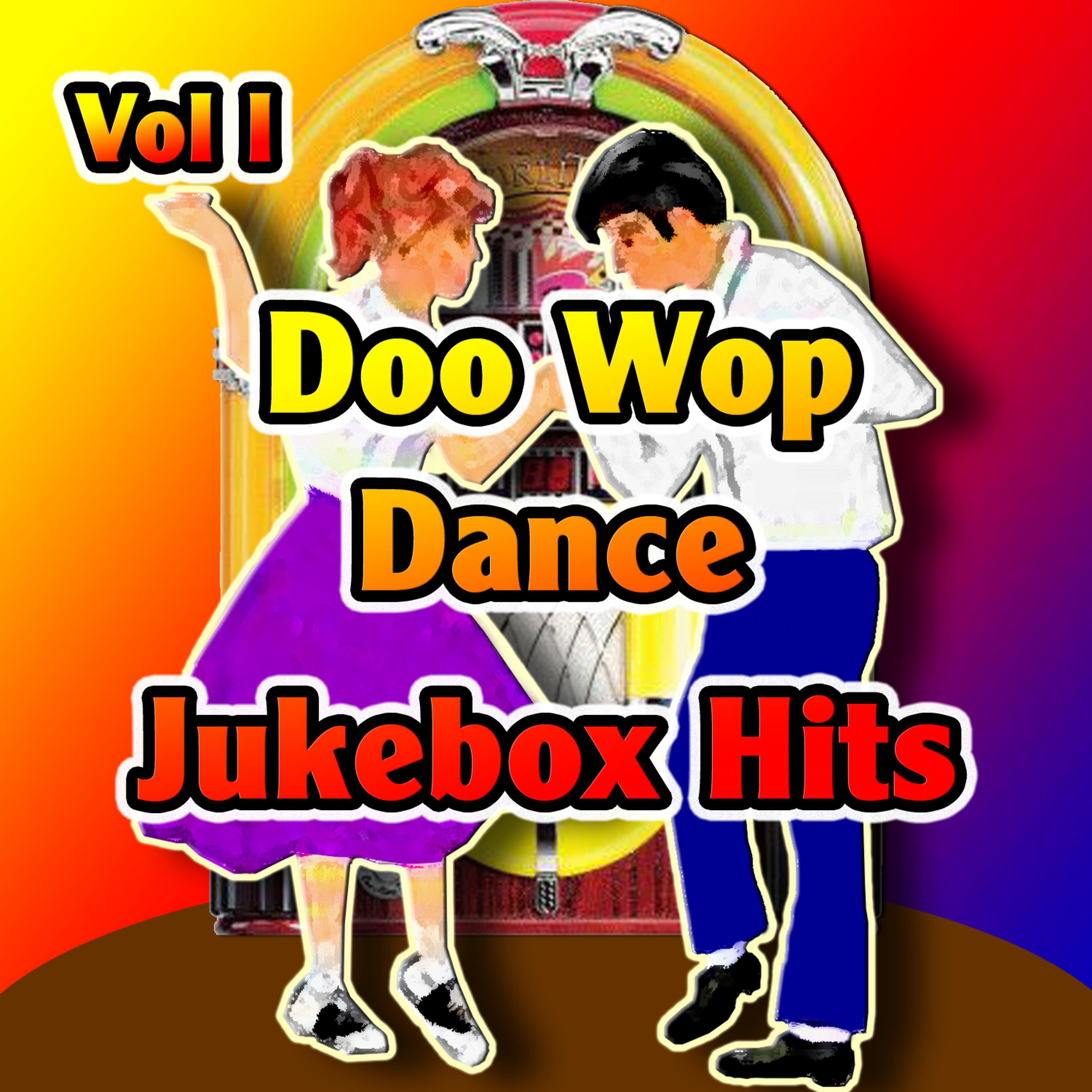 Постер альбома Doo Wop Dance Jukebox Hits Vol 1