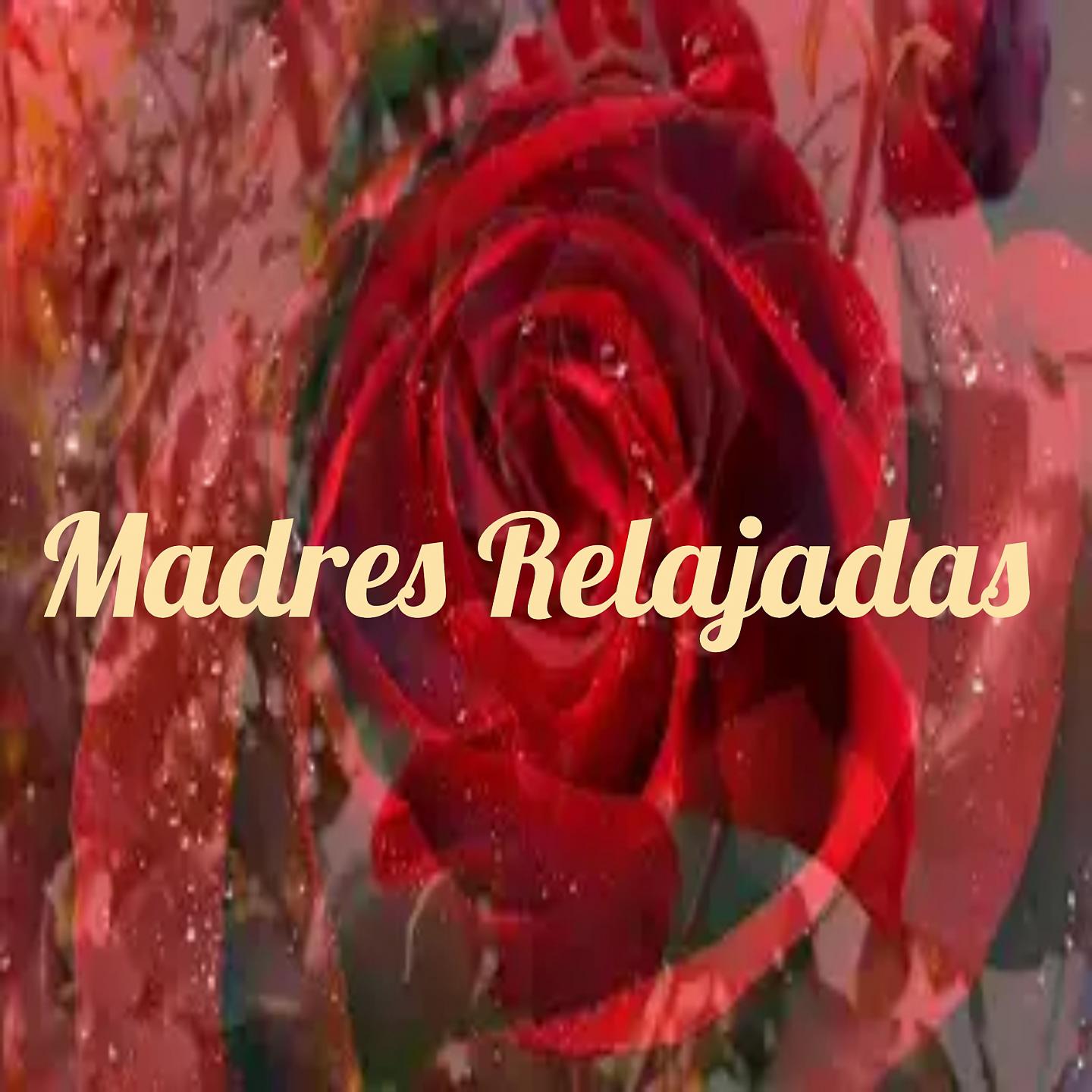 Постер альбома Madres Relajadas