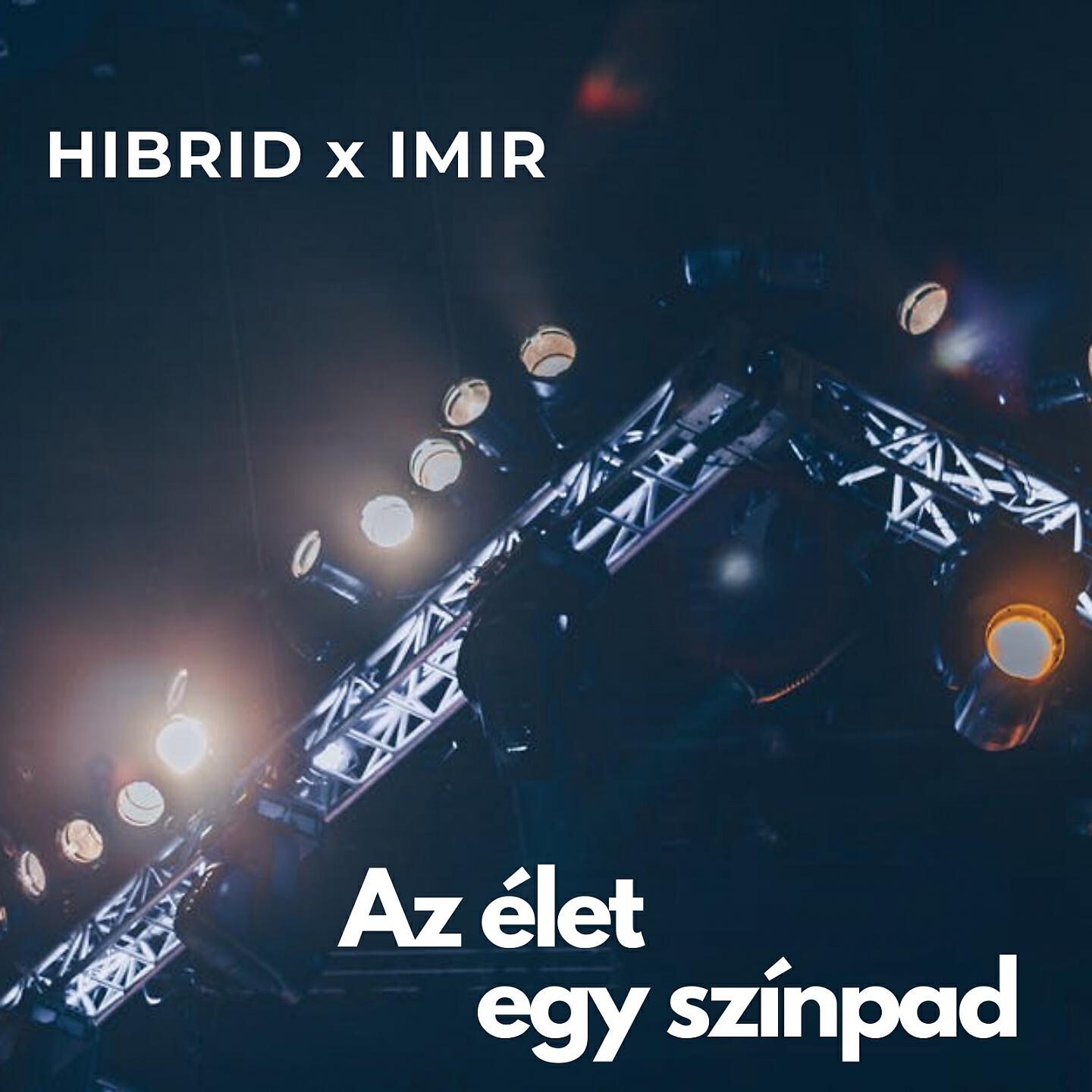 HIBRID - Az élet egy színpad