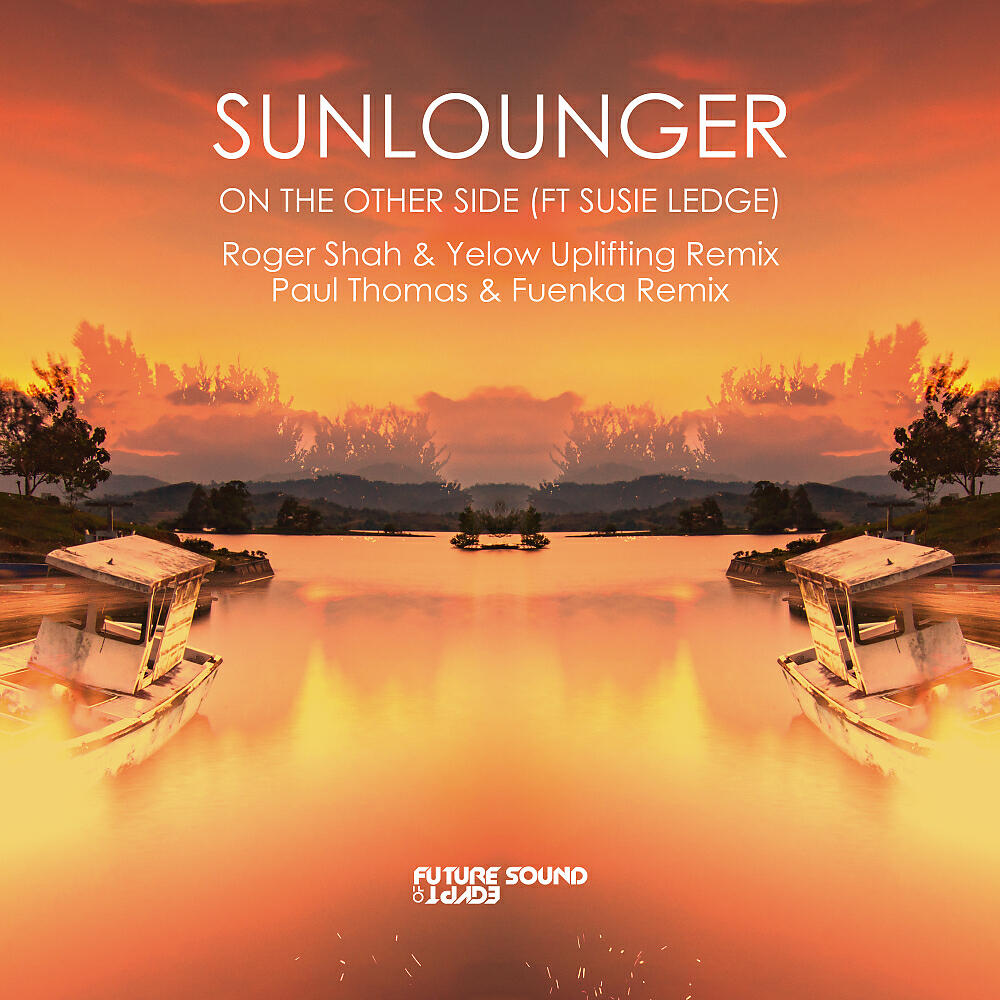 Sunlounger - On The Other Side (Roger Shah & Yelow Uplifting Extended Remix)