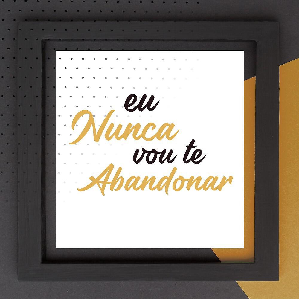 Tum Tum Tum - Eu Nunca Vou Te Abandonar