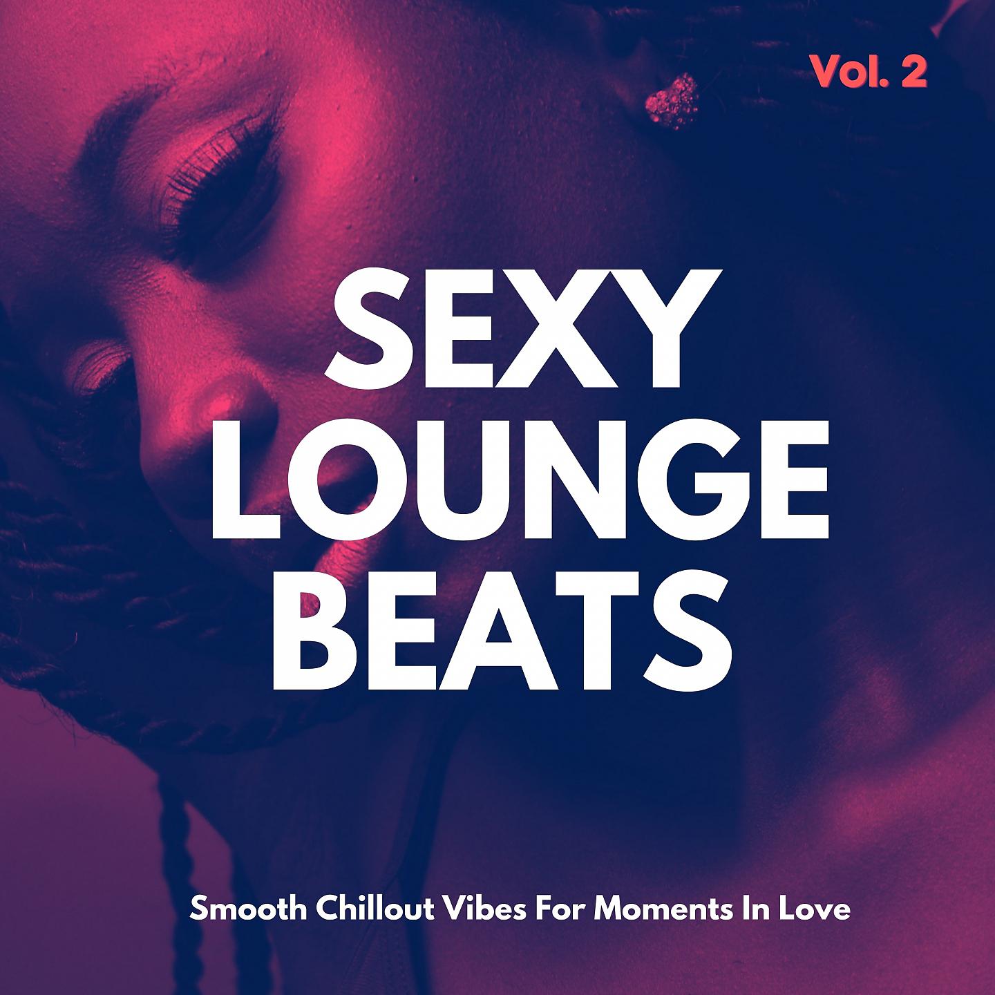 Постер альбома Sexy Lounge Beats, Vol.2