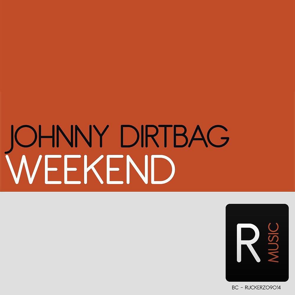 Johnny Dirtbag - Weekend (Dave Cantus Remix)
