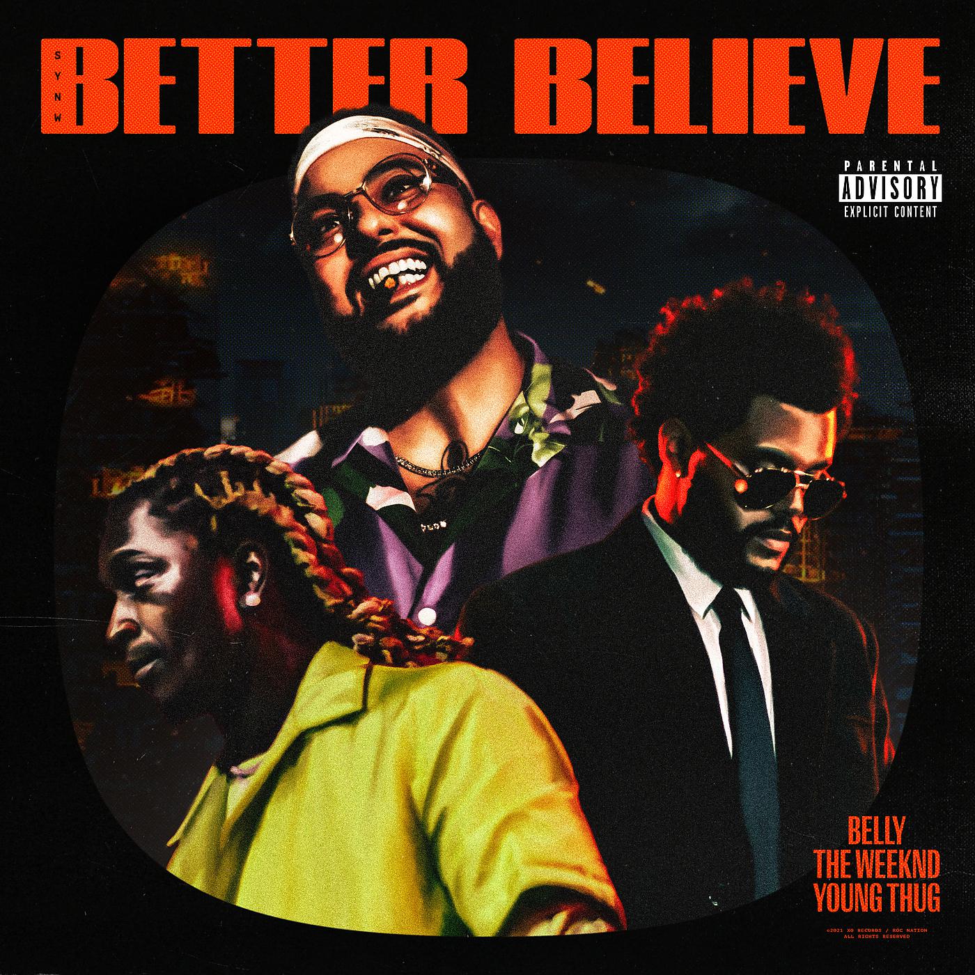 Belly, The Weeknd, Young T.H.U.G - Better Believe