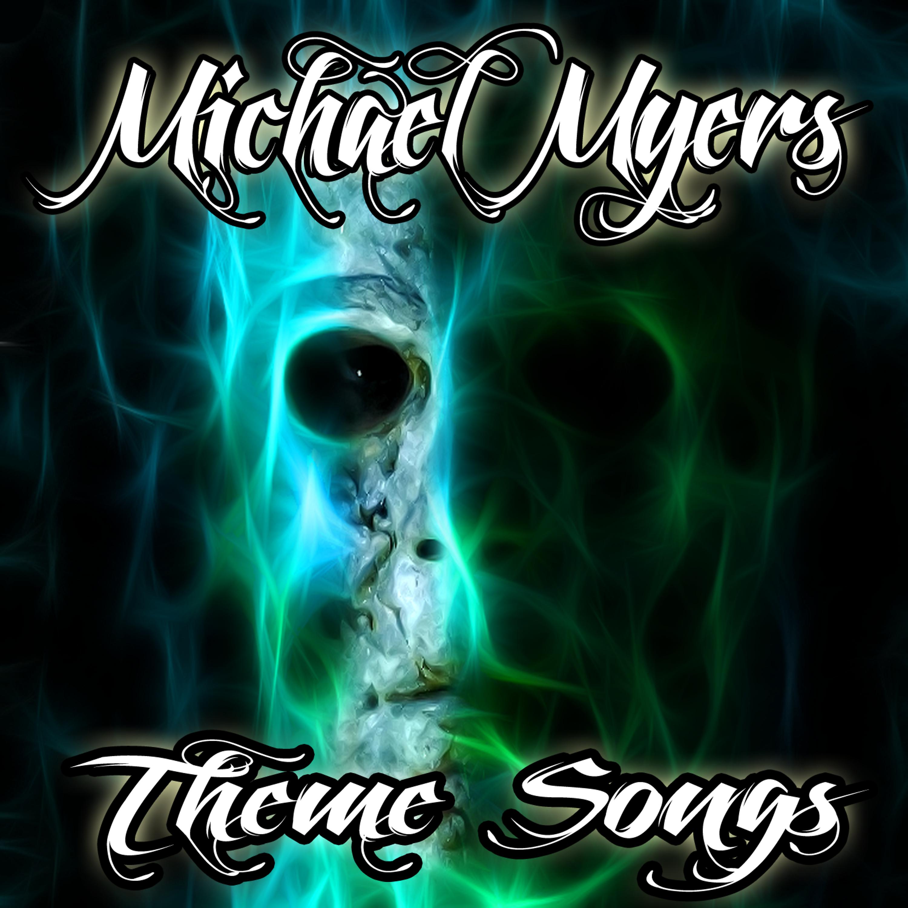 Постер альбома Michael Myers Theme Songs (Tributes)