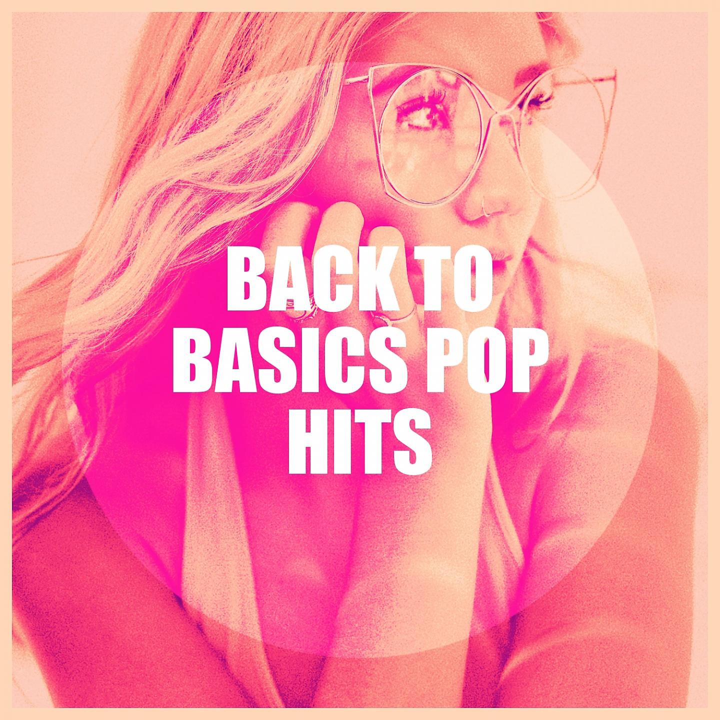 Постер альбома Back to Basics Pop Hits