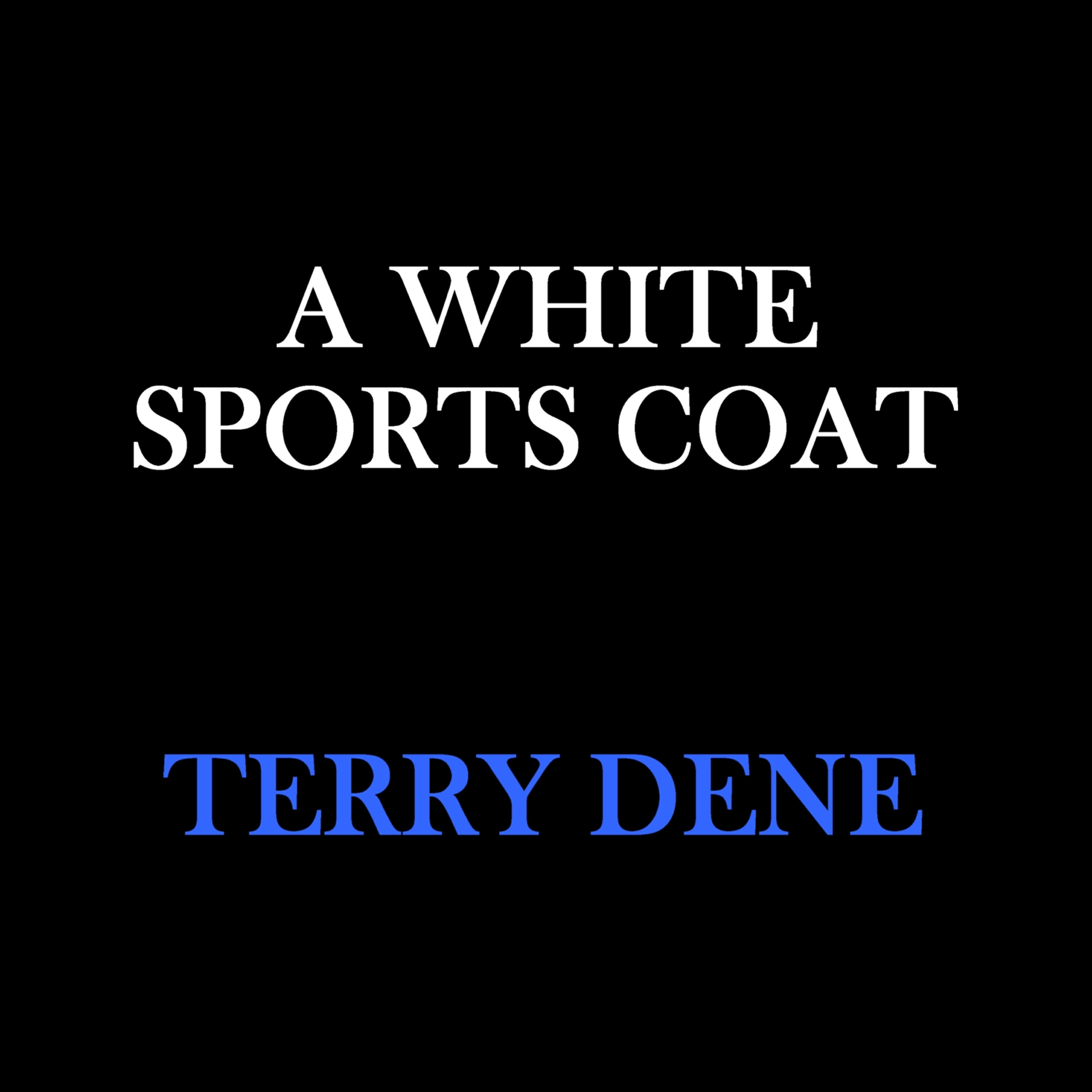 Terry Dene - A White Sports Coat (And a Pink Carnation)