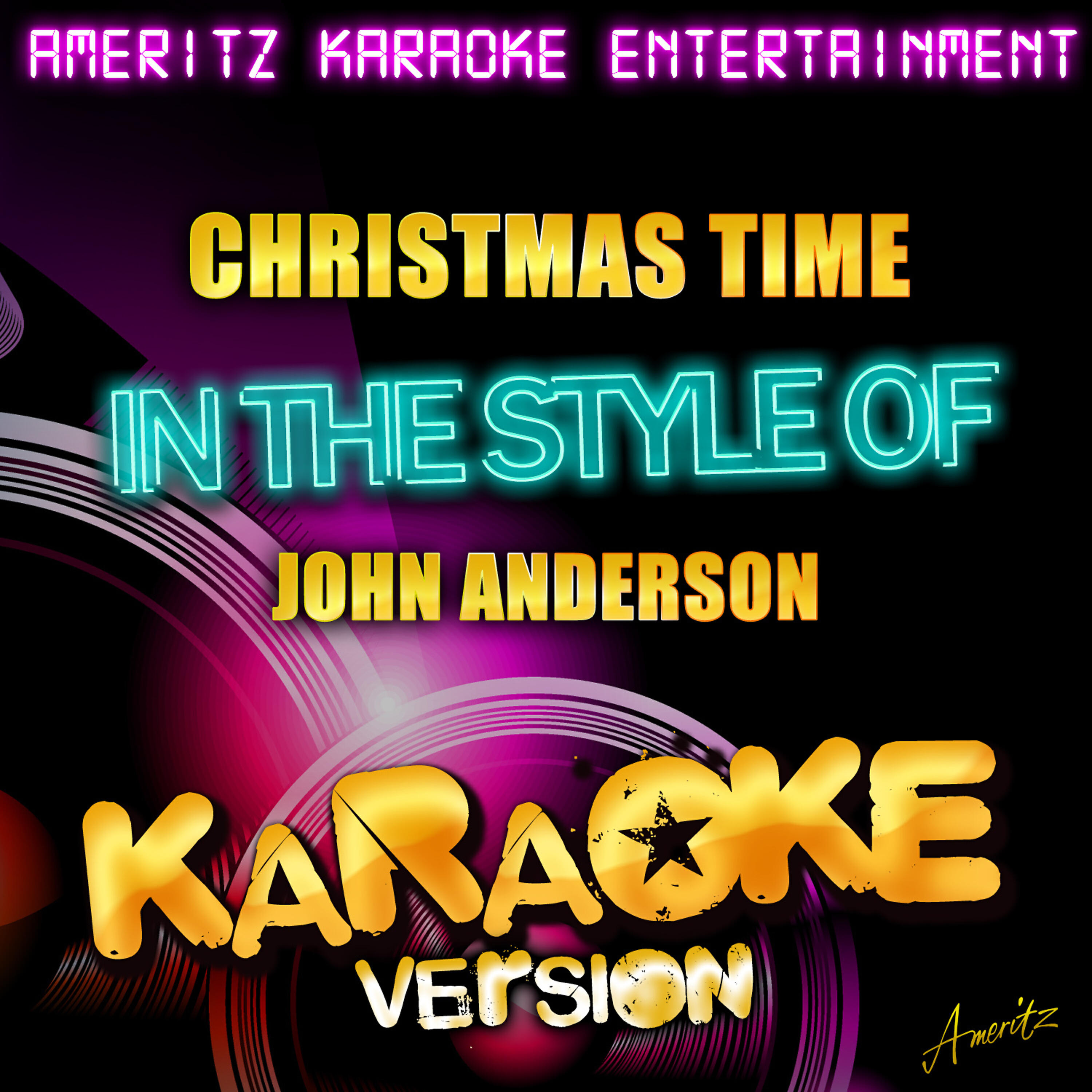 Ameritz Karaoke Entertainment - Christmas Time (In the Style of John Anderson) [Karaoke Version]
