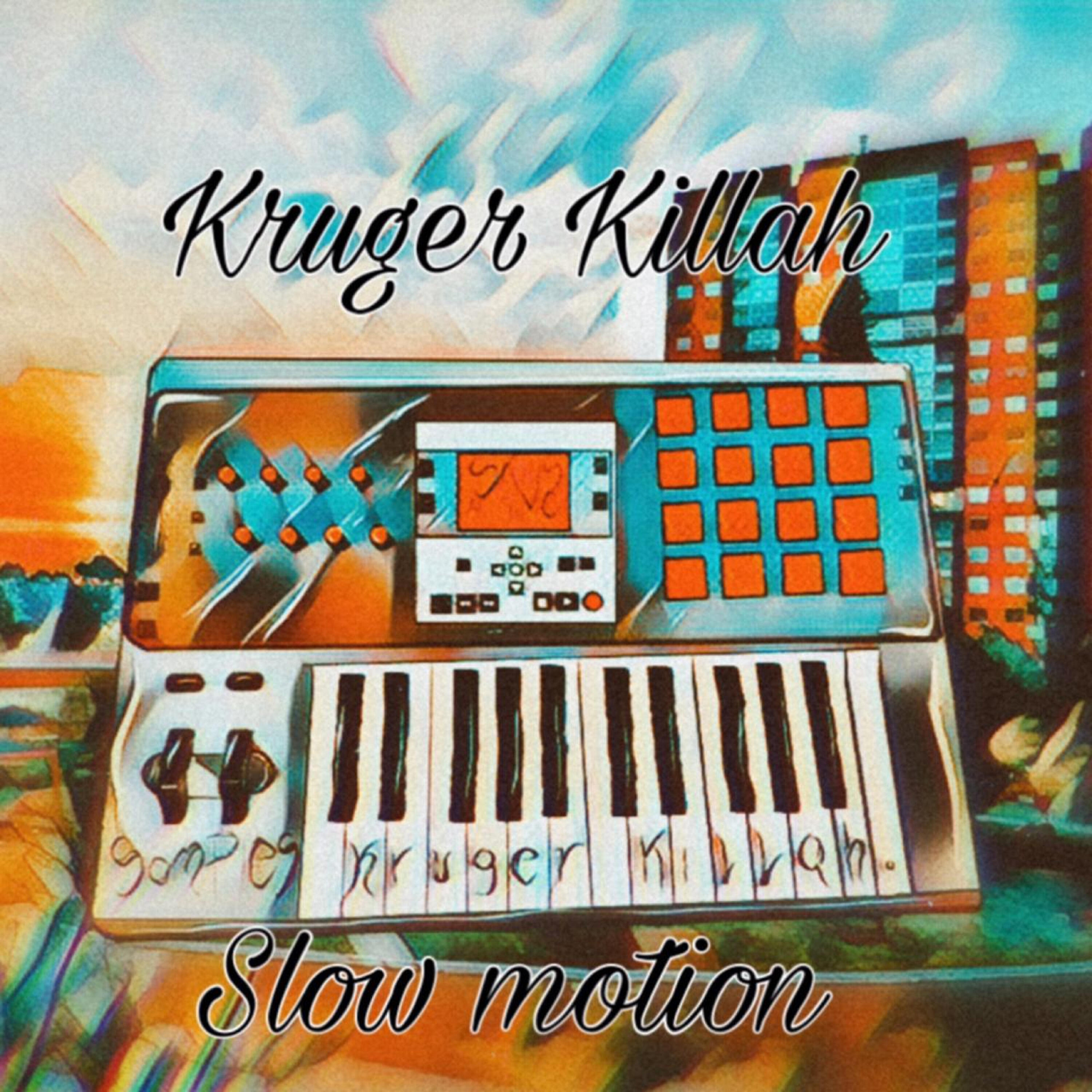 Kruger Killah - Slow Motion