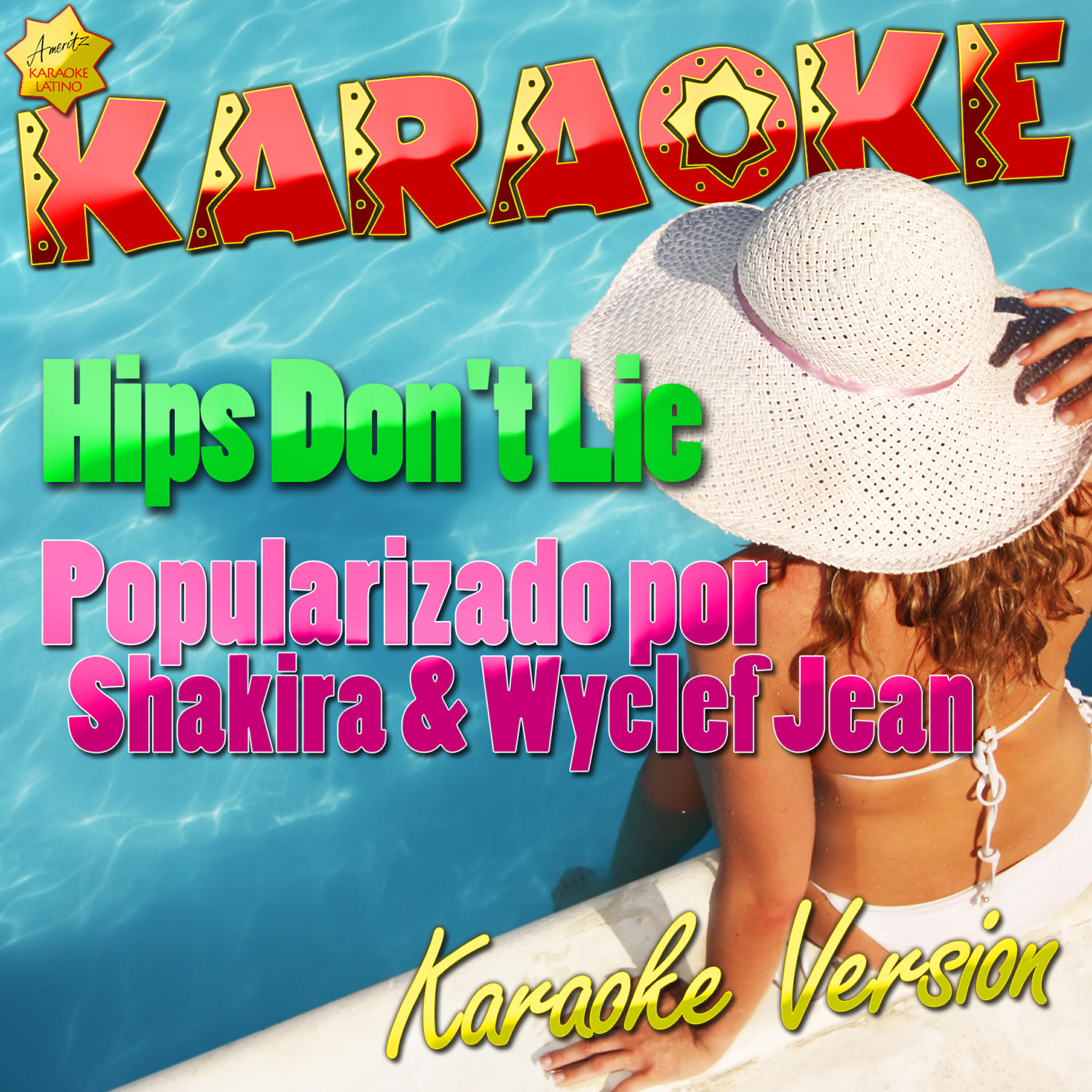 Ameritz Karaoke Latino - Hips Don't Lie (Popularizado por Shakira & Wyclef Jean) [Karaoke Version]