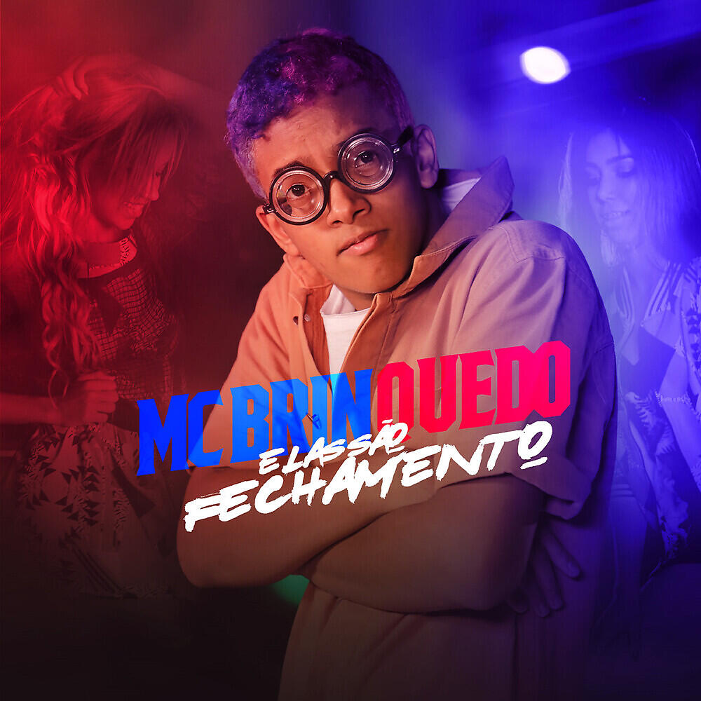MC Brinquedo - Elas São Fechamento